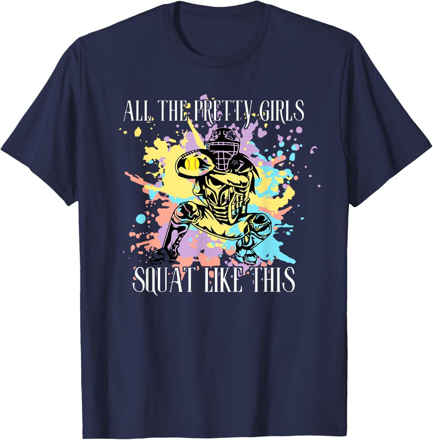 All the Pretty Girls Squat Like This T-Shirt - T-Shirt | Navy