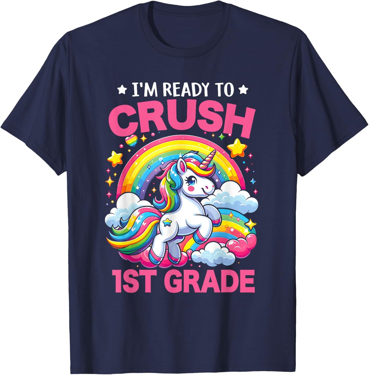 I'm Ready To Crush 1st Grade Unicorn Back To School Girls T-Shirt - T-Shirt | Navy