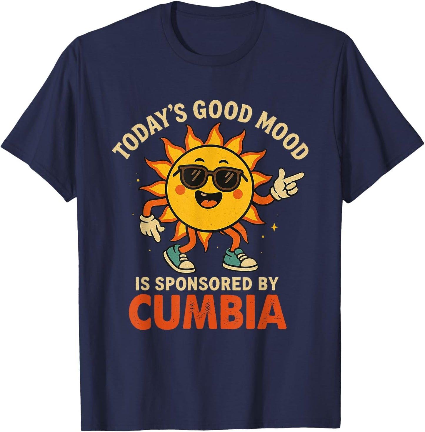 Today's Good Mood is Sponsored by Cumbia T-Shirt - T-Shirt | Navy