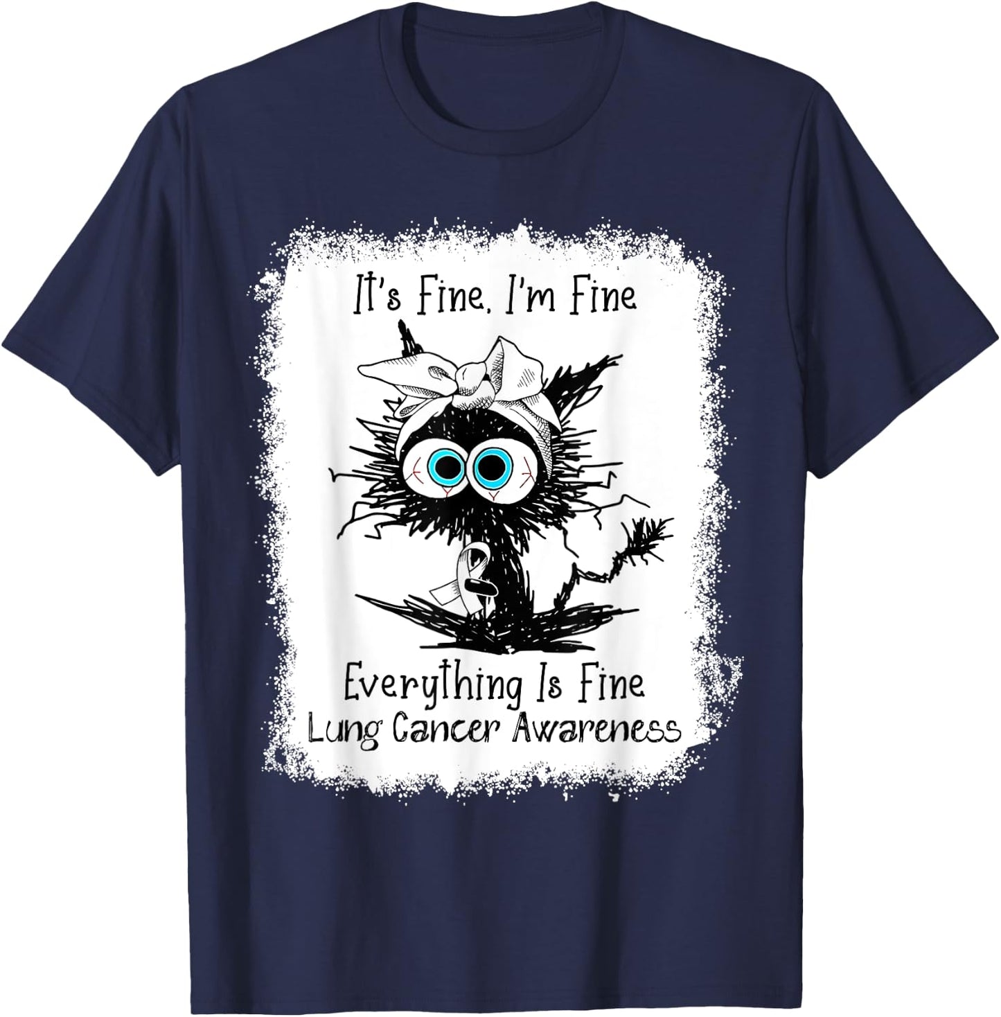 Funny Black Cat Its Fine I'm Fine Lung Cancer Bleached T-Shirt - T-Shirt | Navy