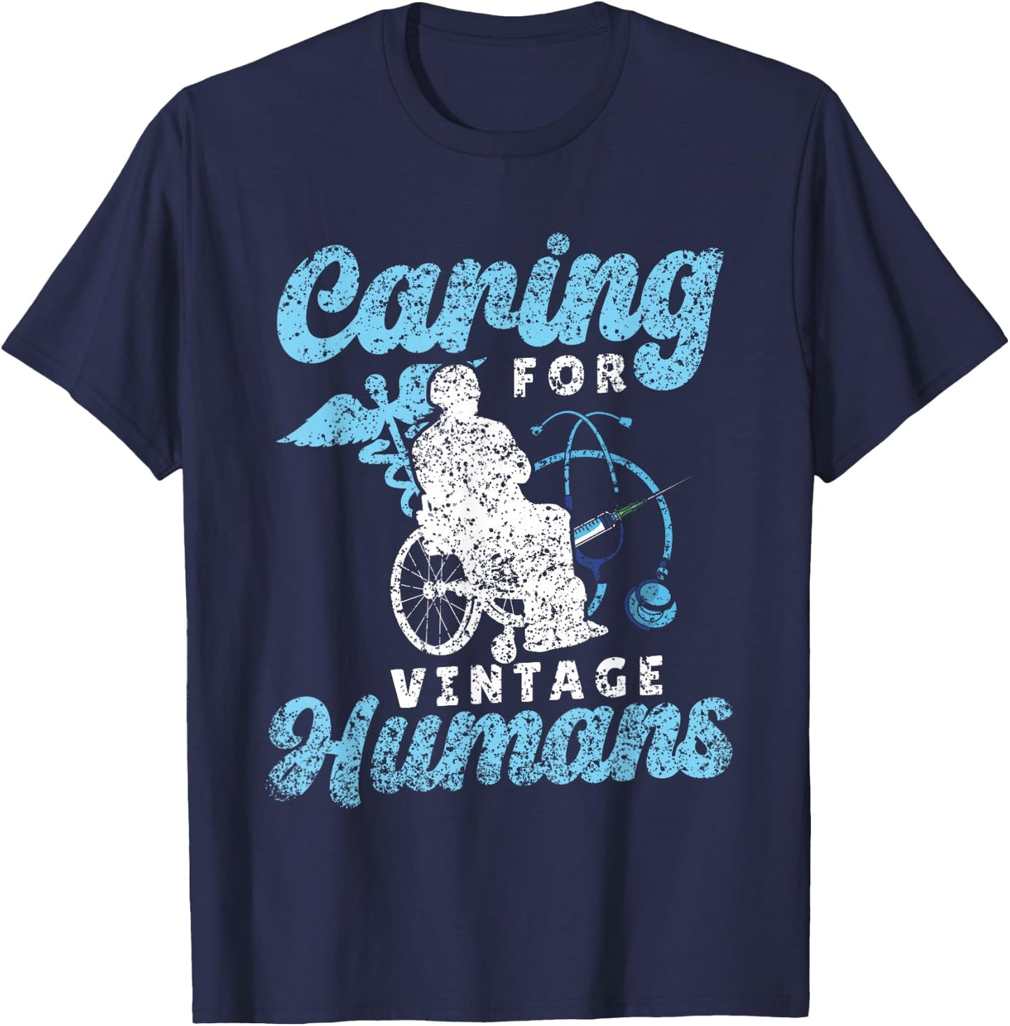 Caring For Vintage Humans Nursing Nurses Geriatric Nurse T-Shirt - T-Shirt | Navy