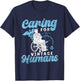 Caring For Vintage Humans Nursing Nurses Geriatric Nurse T-Shirt - T-Shirt | Navy