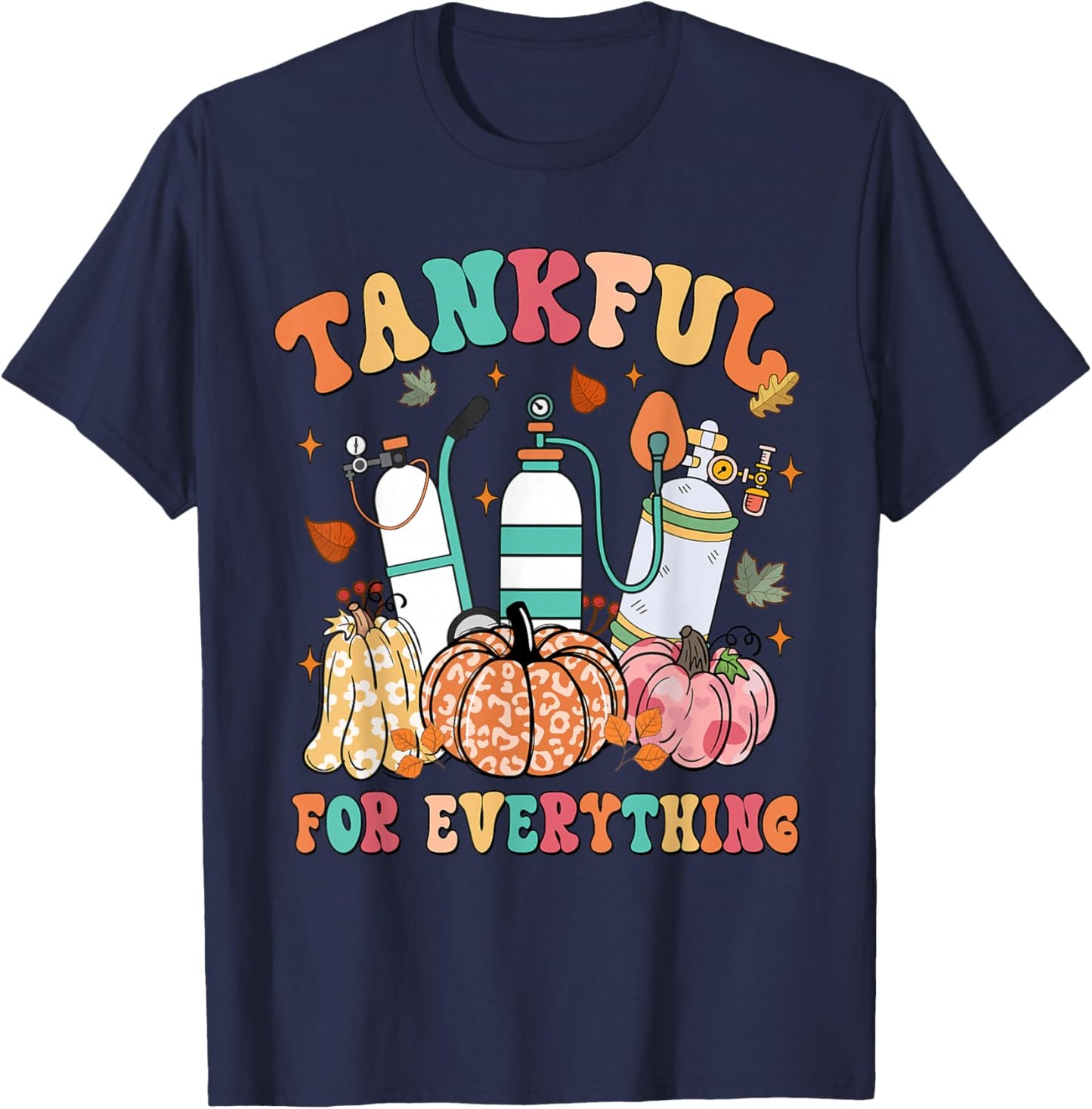 Tankful For Everything Respiratory Therapy Thanksgiving T-Shirt - T-Shirt | Navy