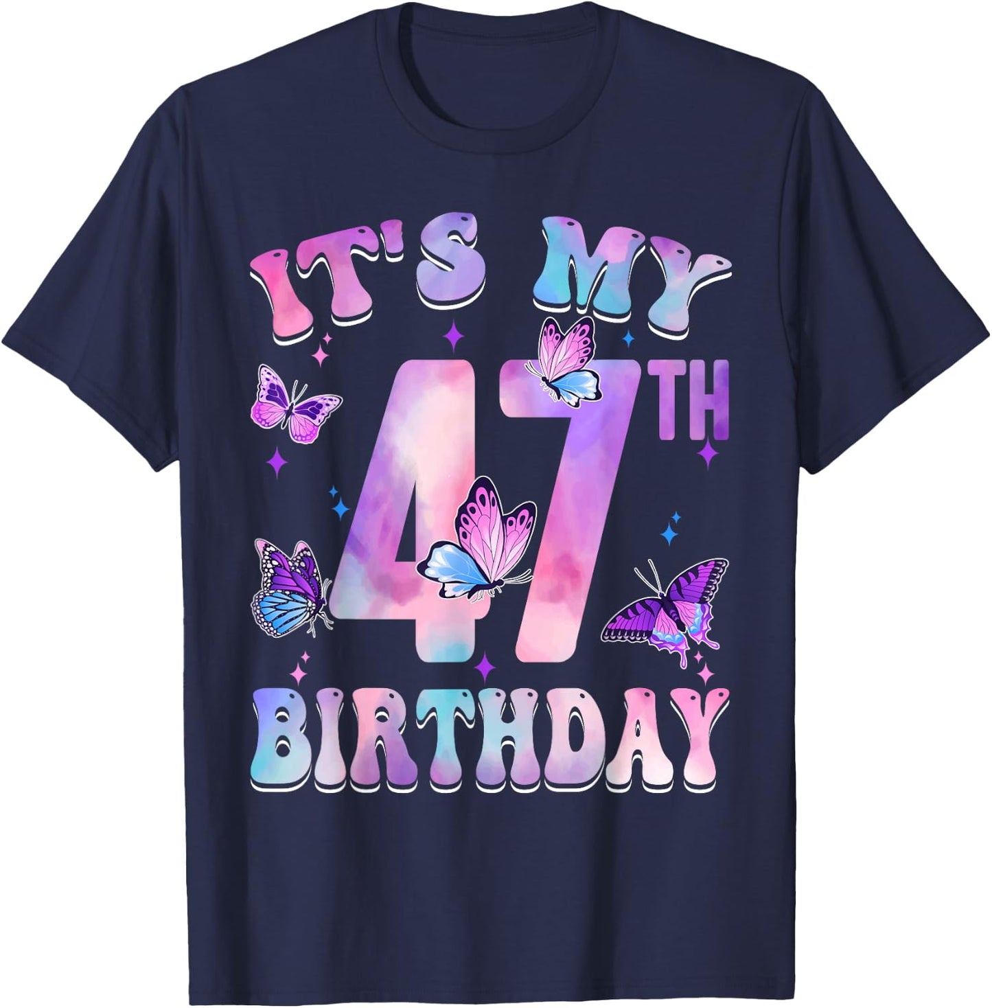 It's My 47th Birthday Butterfly Theme 47 Year Old Party Girl T-Shirt - T-Shirt | Navy