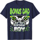 Bonus Dad Of The Birthday Boy Video Game Bday Party T-Shirt - T-Shirt | Navy