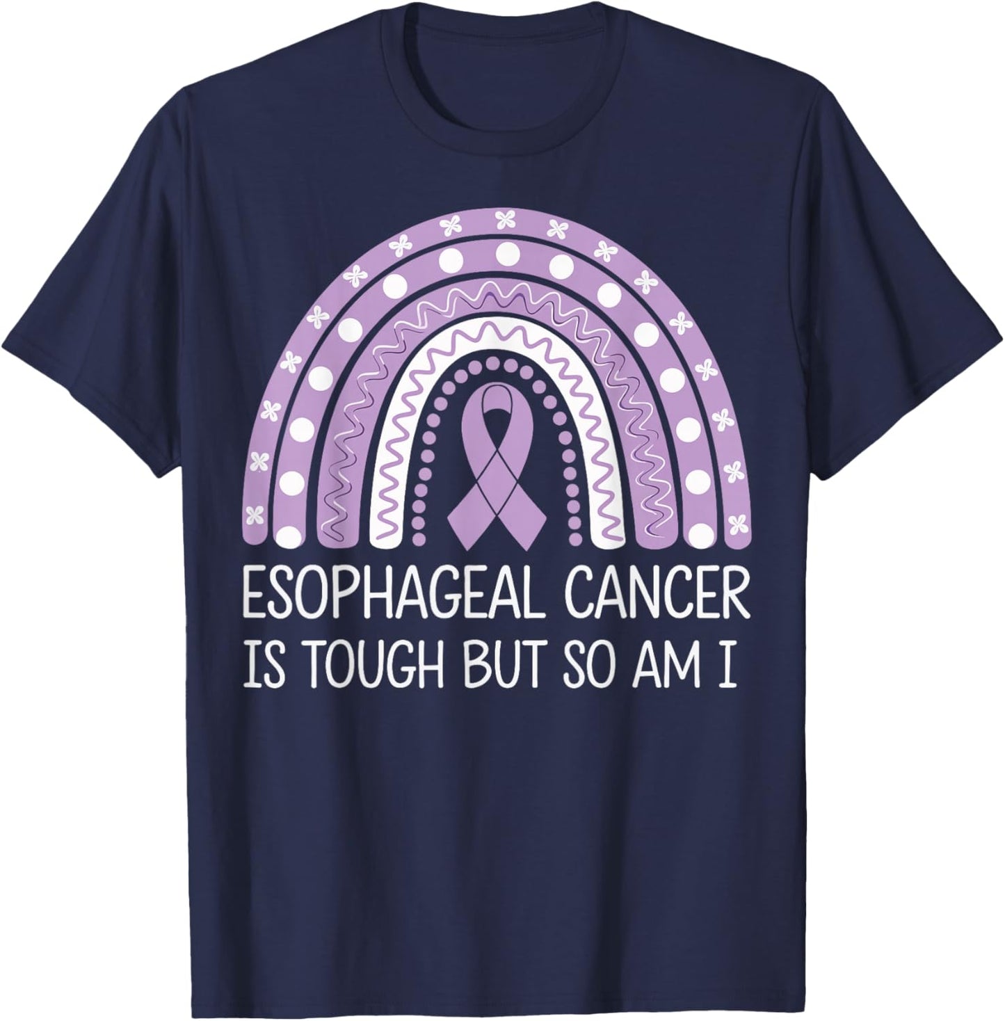 Esophageal Cancer Is Tough But So Am I T-Shirt - T-Shirt | Navy