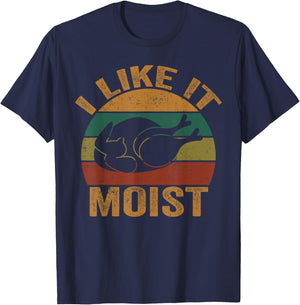 Turkey I Like It Moist Funny Thanksgiving Men Women Kids T-Shirt - T-Shirt | Navy
