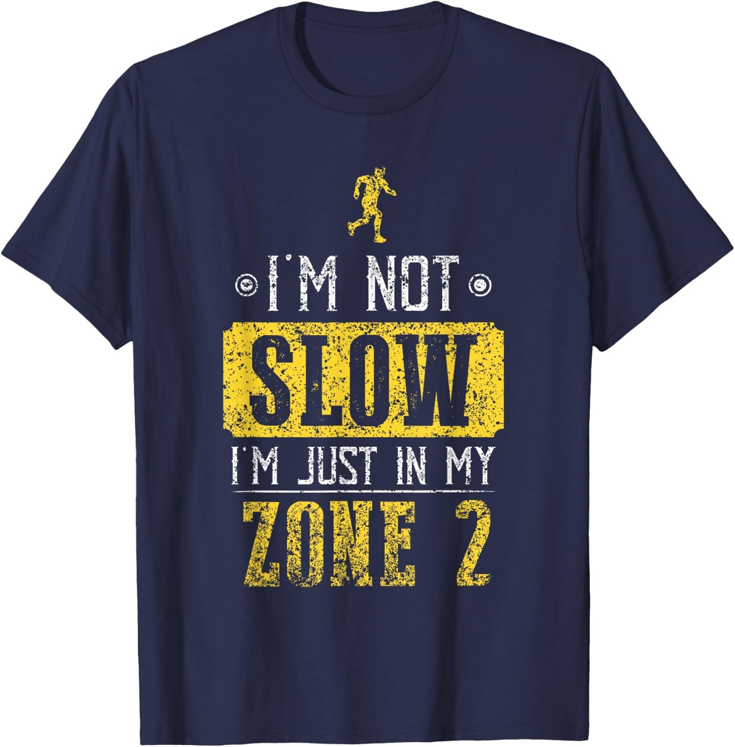 I'm Not Slow I'm Just In My Zone 2 Zone 2 T-Shirt - T-Shirt | Navy