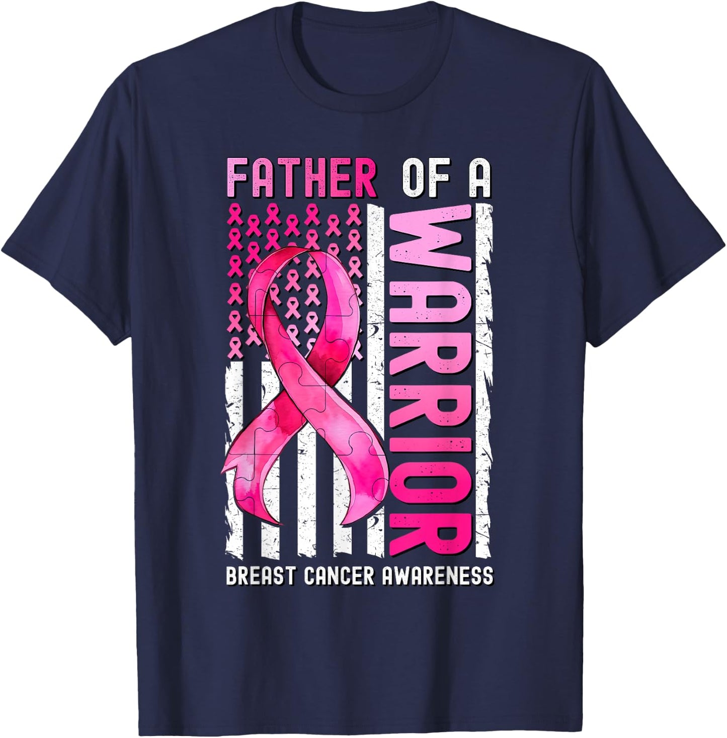 Father Of A Warrior Breast Cancer USA Flag Awareness Pink T-Shirt - T-Shirt | Navy