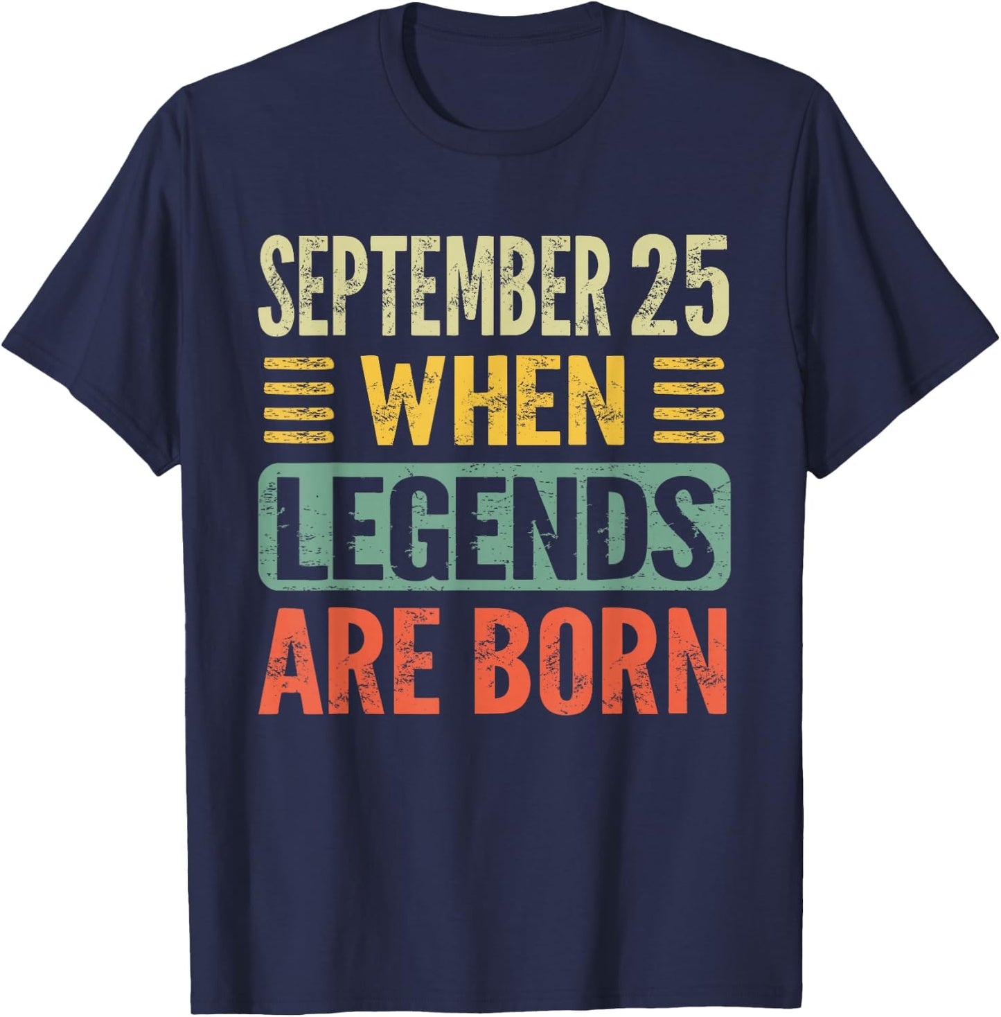 Legends Are Born On September 25th Birthday Vintage Sep 25 T-Shirt - T-Shirt | Navy