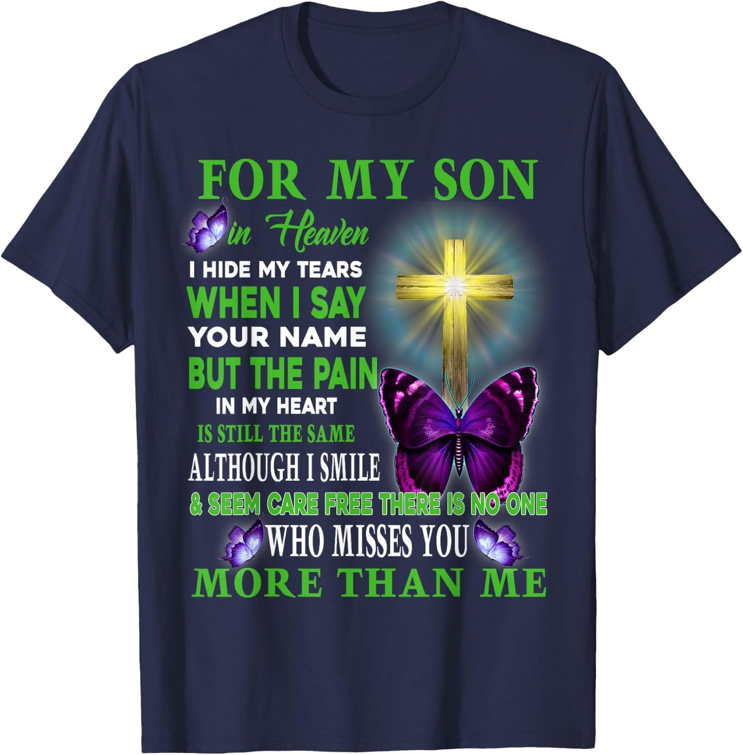 For My Son In Heaven I Hide My Tears When I Say Your Name T-Shirt - T-Shirt | Navy