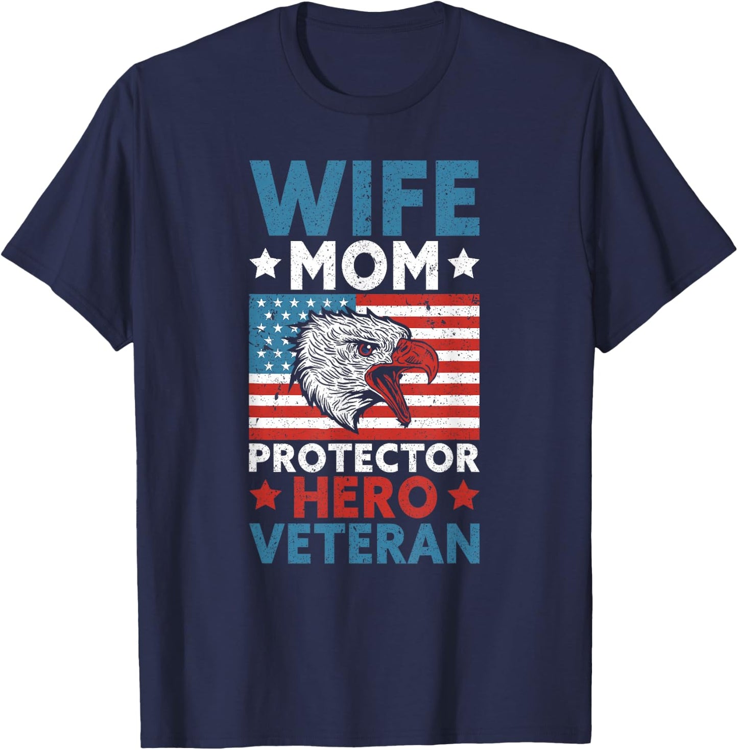 Wife Mom Protector Hero Veteran Proud American Veteran Mom T-Shirt - T-Shirt | Navy