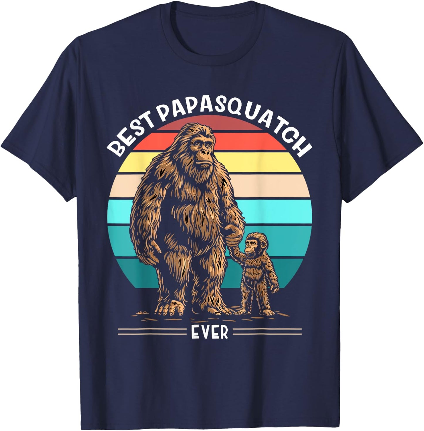 Best Papa Squatch Ever Father's Day Bigfoot Papa T-Shirt - T-Shirt | Navy