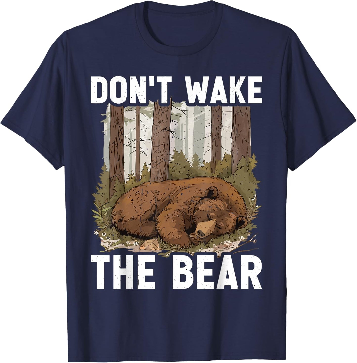 Don't Wake The Bear T-Shirt - T-Shirt | Navy