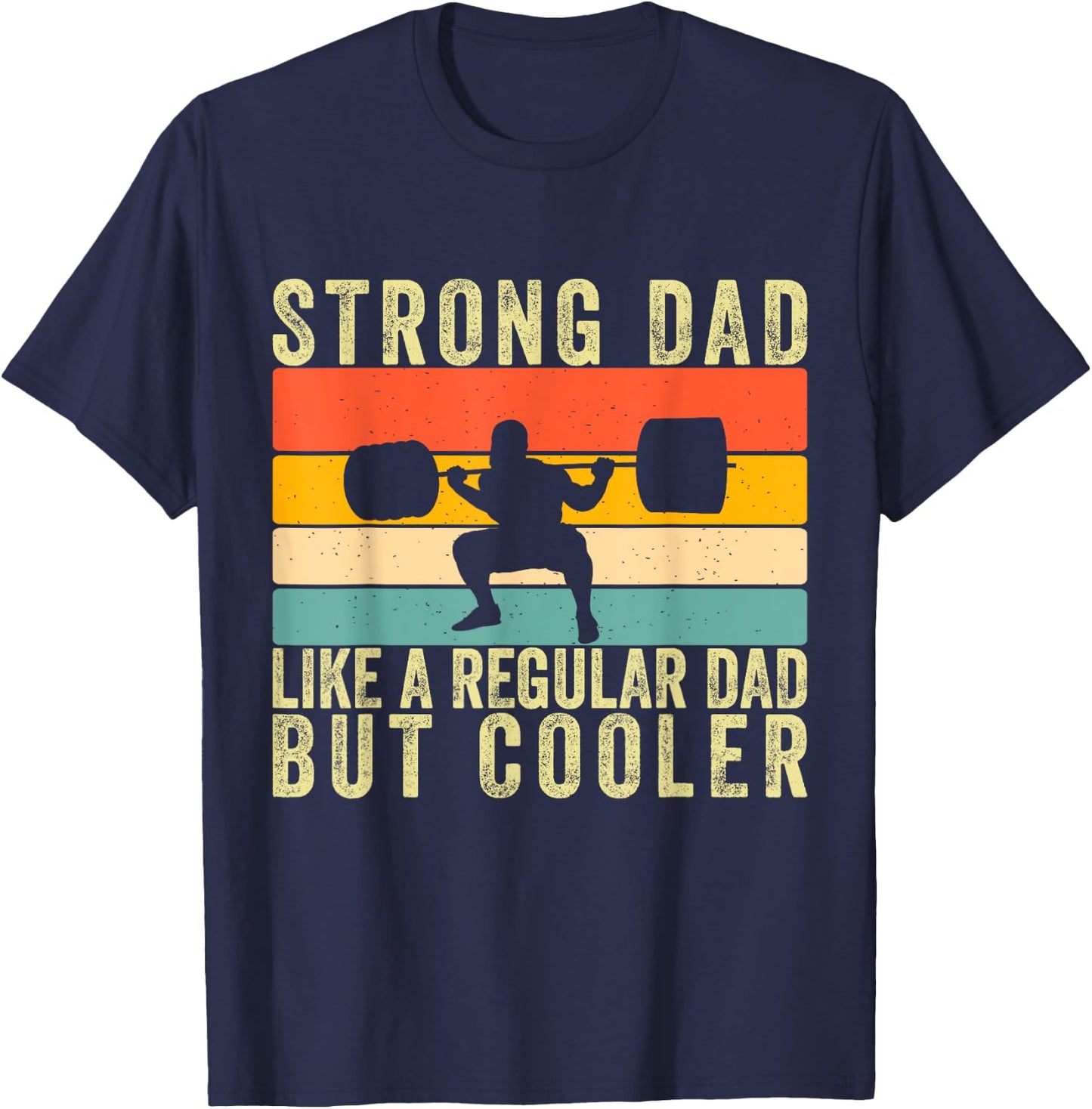 Strong Dad Workout Father Day For Weight Lifting Dad T-Shirt - T-Shirt | Navy