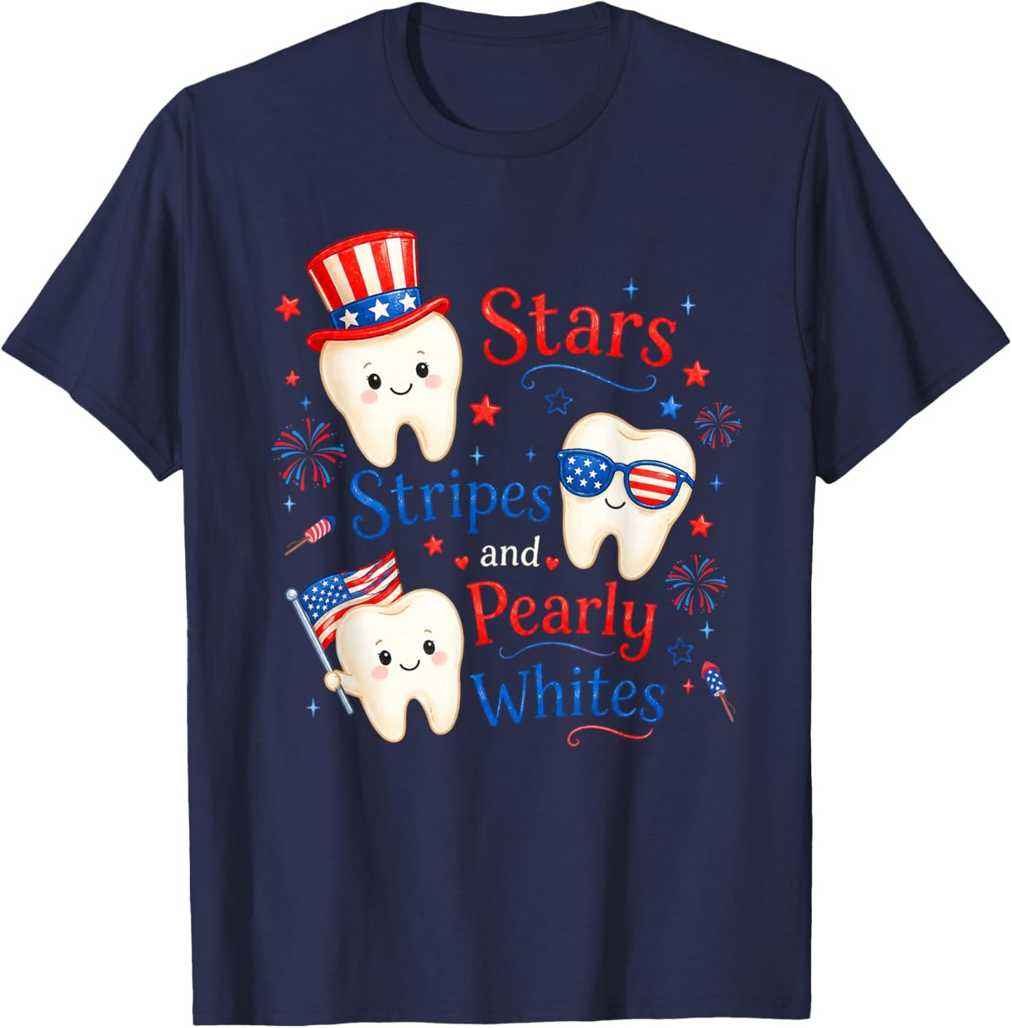 Patriotic Dental 4th of July Stars Stripes and Pearly Whites T-Shirt - T-Shirt | Navy