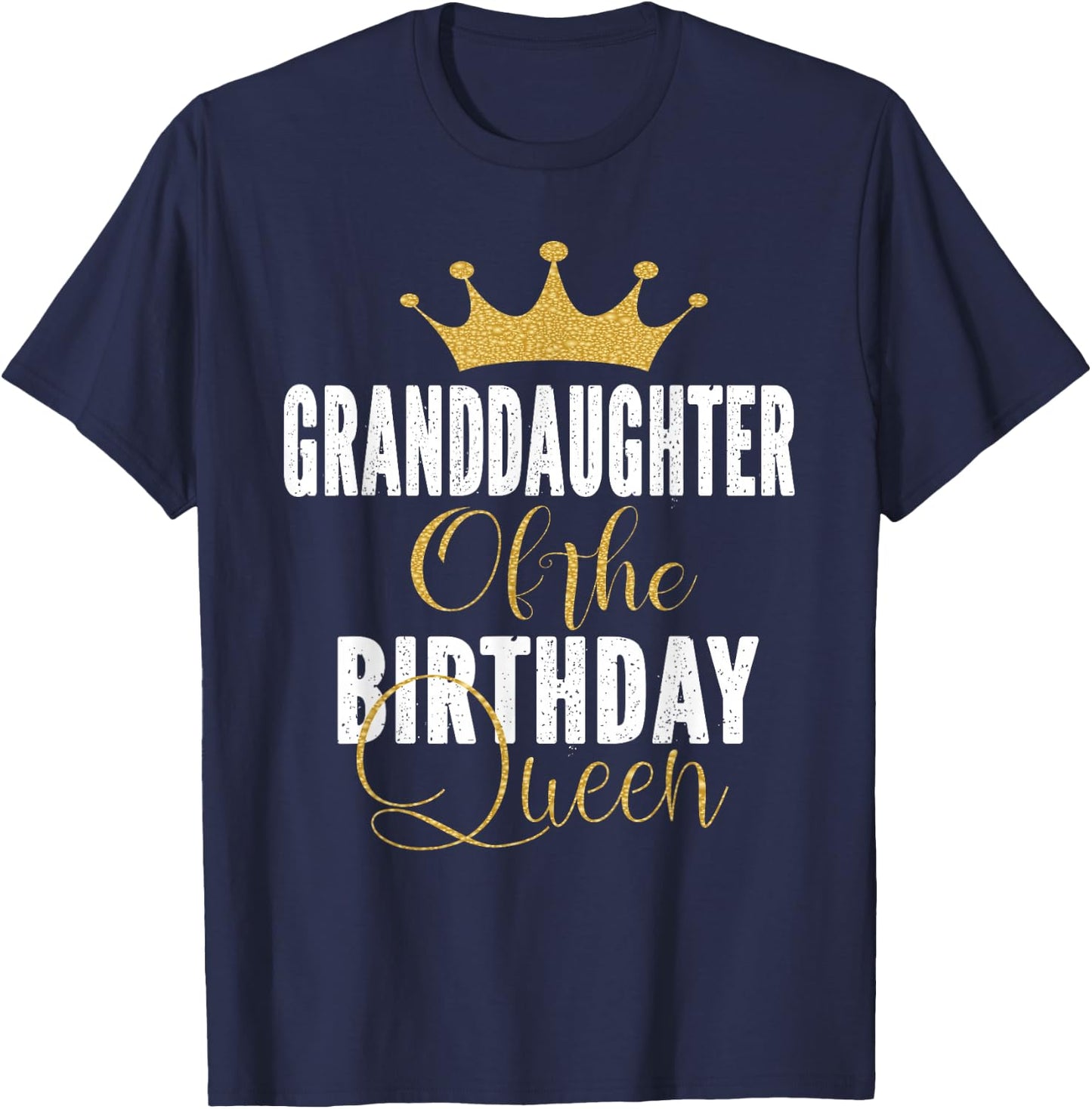 Granddaughter Of The Birthday Queen Women Bday Gift T-Shirt - T-Shirt | Navy