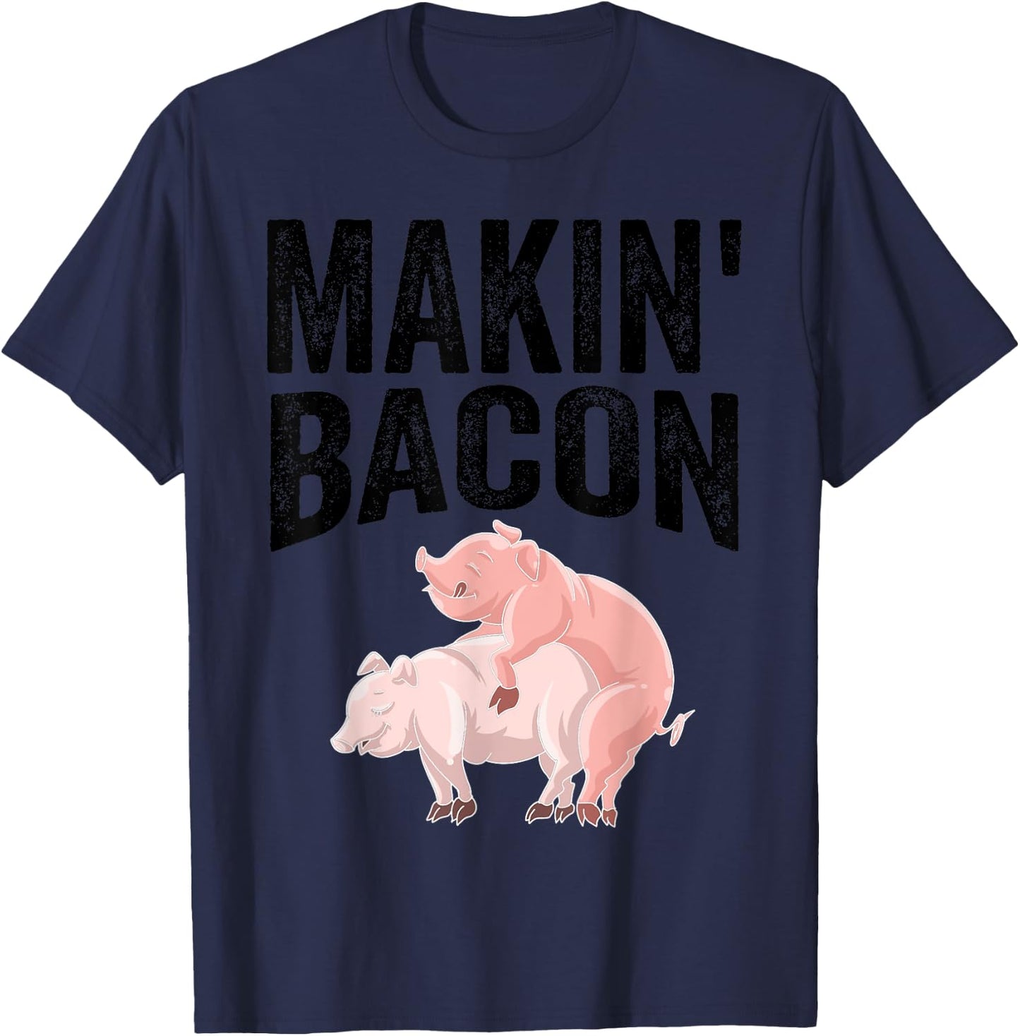Funny Making Bacon Gift Women Cool Pig Bacon Joke T-Shirt - T-Shirt | Navy