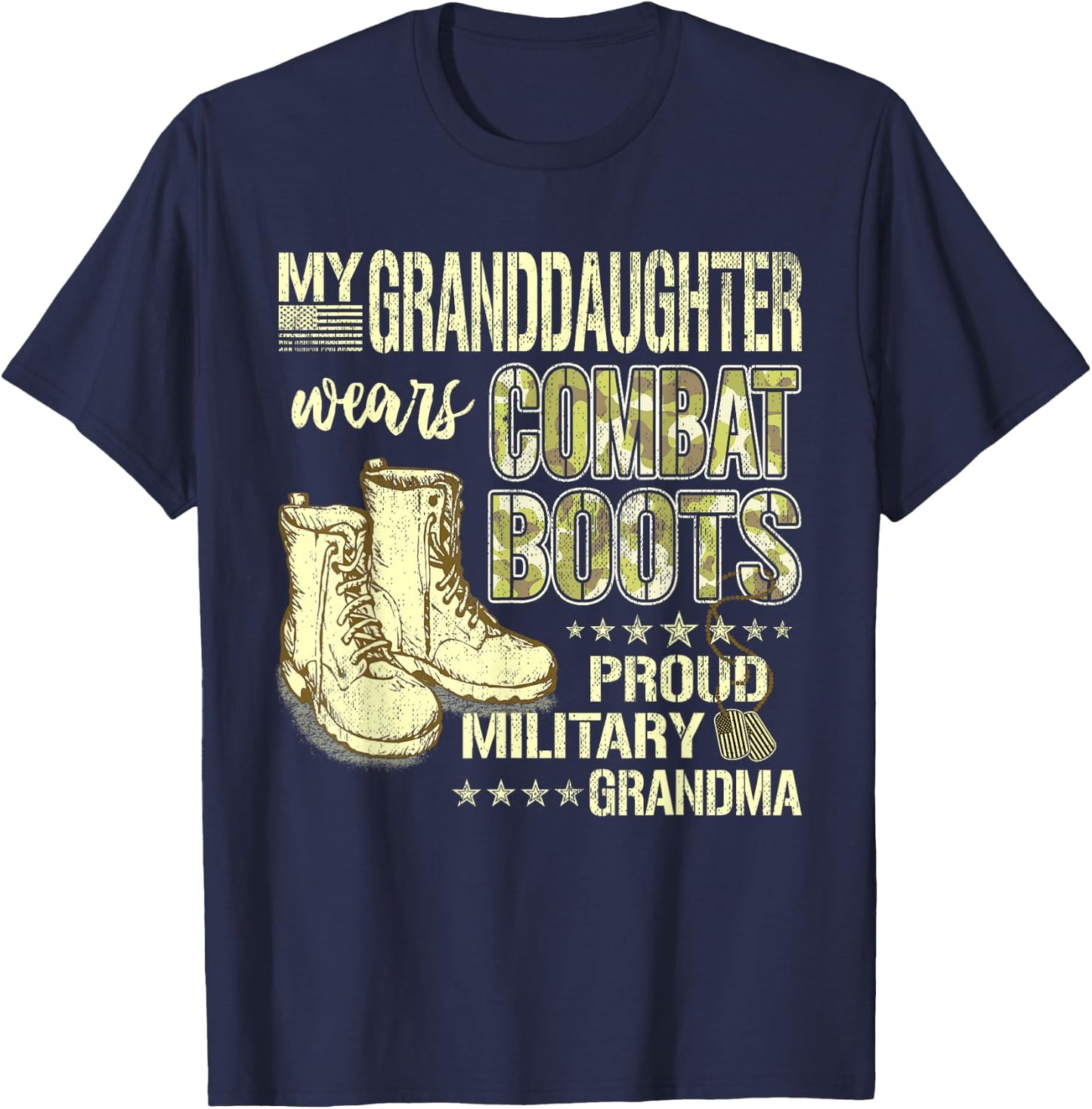 My Granddaughter Wears Combat Boots - Proud Military Grandma T-Shirt - T-Shirt | Navy