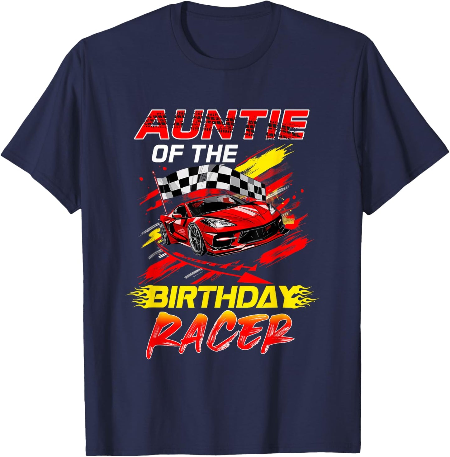 Auntie of The Birthday Racer Race Car Party Family Matching T-Shirt - T-Shirt | Navy