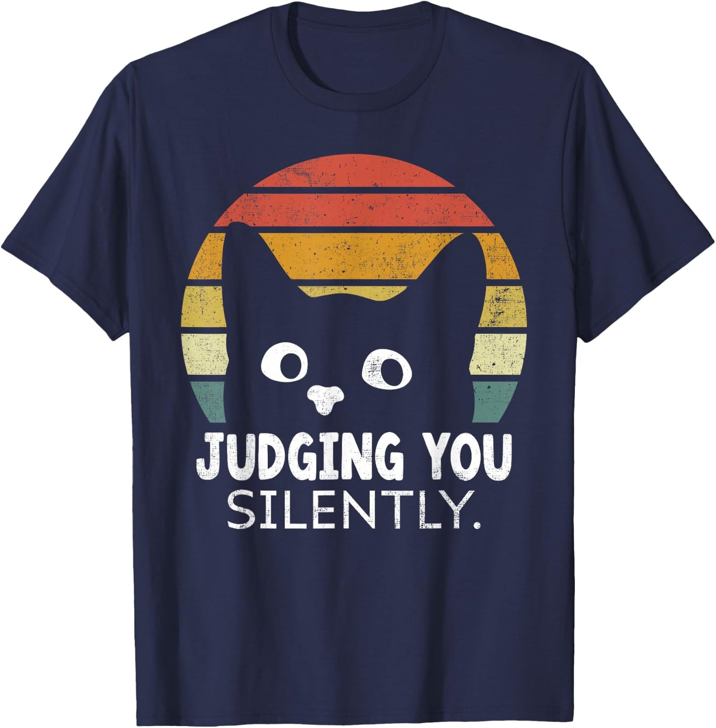 Funny Black Cat Judging You Silently Sarcastic Saying T-Shirt - T-Shirt | Navy