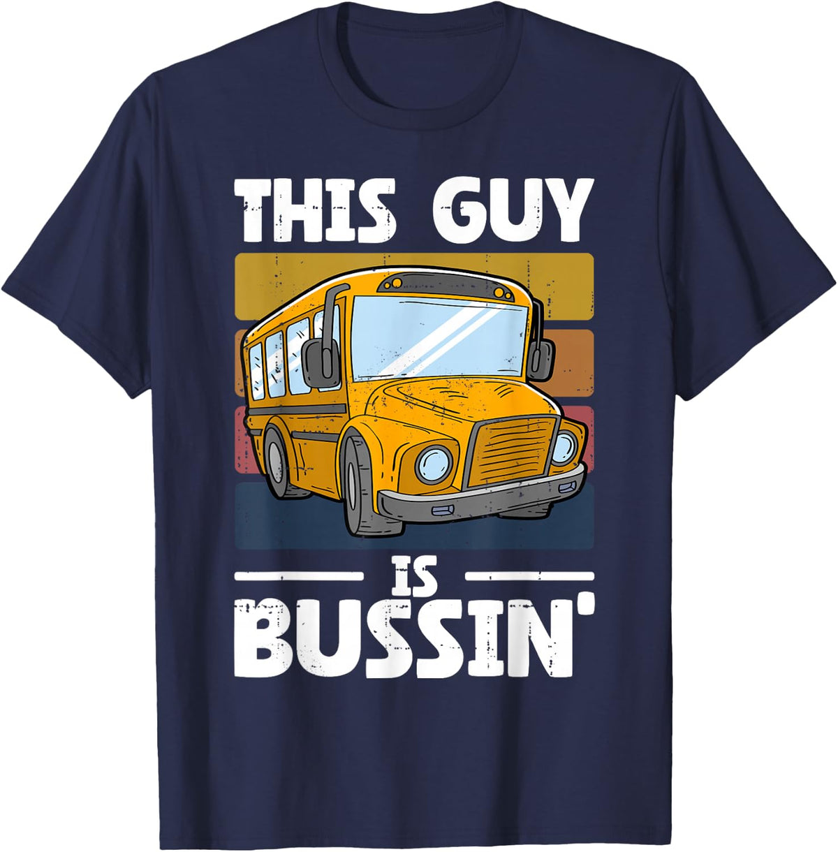 This Guy is Bussin' Funny School Bus Driver Men T-Shirt - T-Shirt | Navy