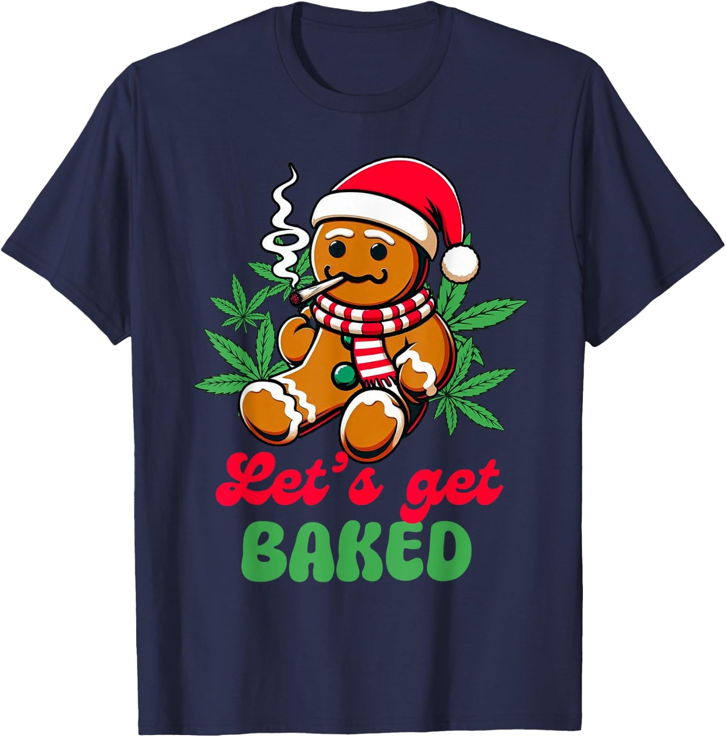 Christmas Xmas Cannabis Weed Lover Smoking Let's Get Baked T-Shirt - T-Shirt | Navy