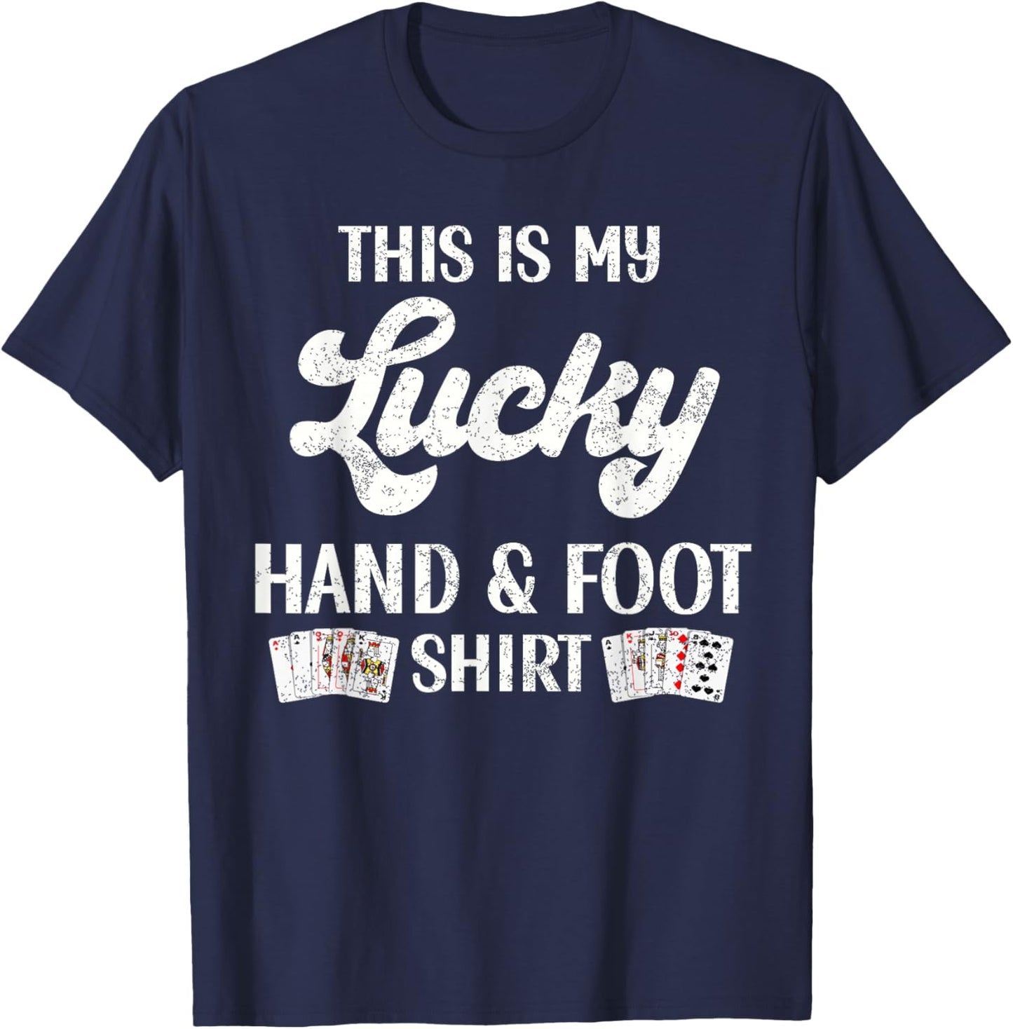 This Is My Lucky Hand and Foot Shirt Funny Card Game Player T-Shirt - T-Shirt | Navy