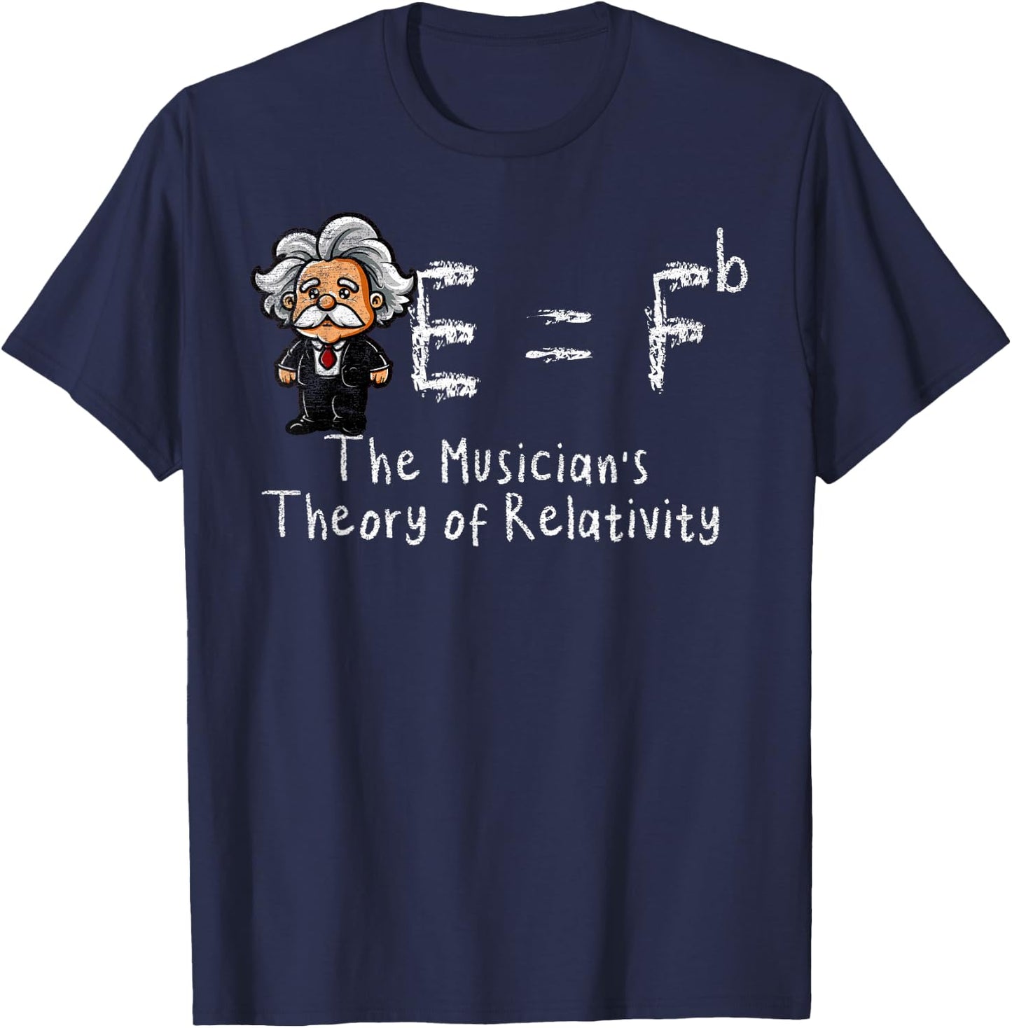 Einstein's Theory of Relativity Musicians E = Fb E = Fb E = mc2 T-Shirt - T-Shirt | Navy