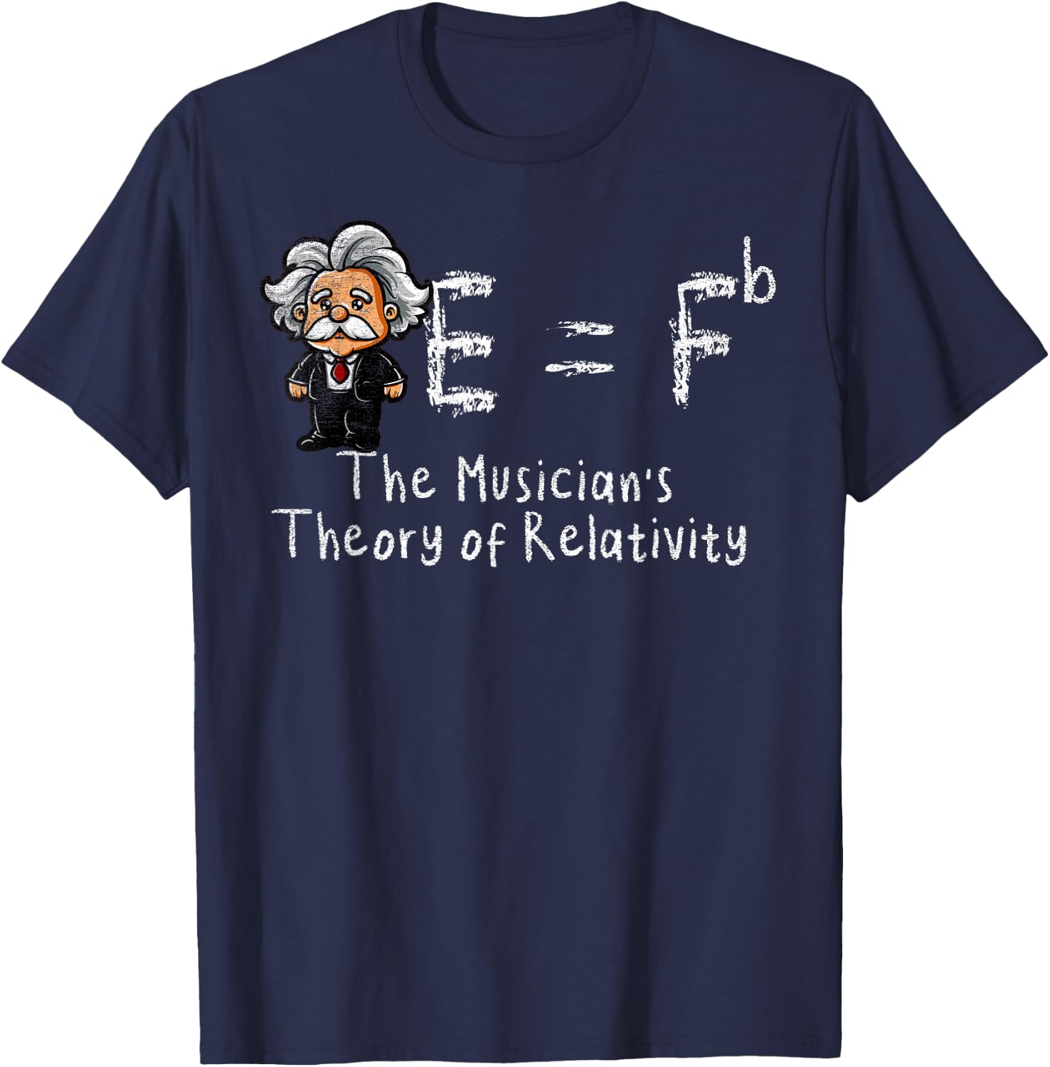 Einstein's Theory of Relativity Musicians E = Fb E = Fb E = mc2 T-Shirt - T-Shirt | Navy