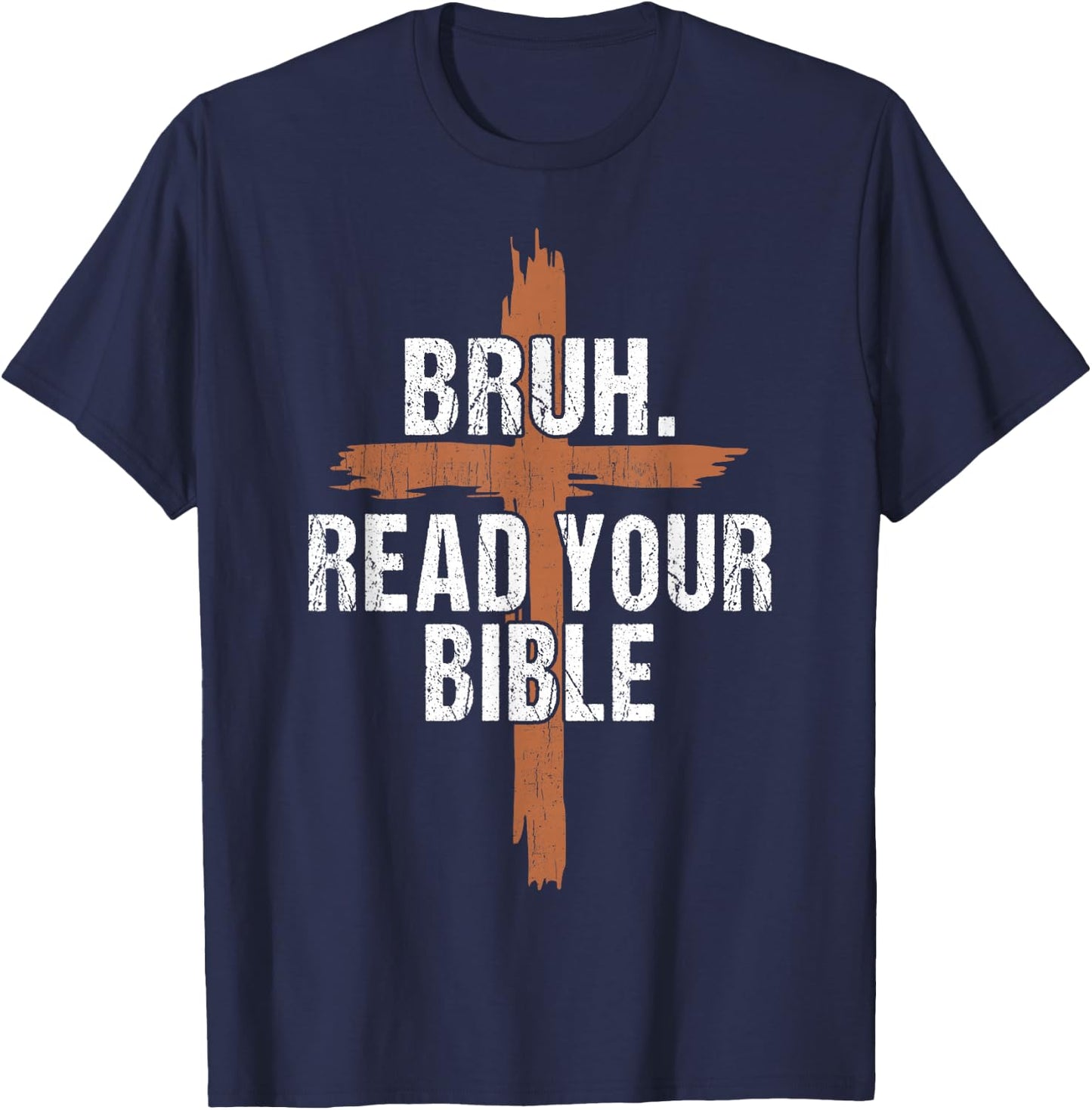 Men Bruh Read Your Bible Dad Boy Funny Christian Religious T-Shirt - T-Shirt | Navy