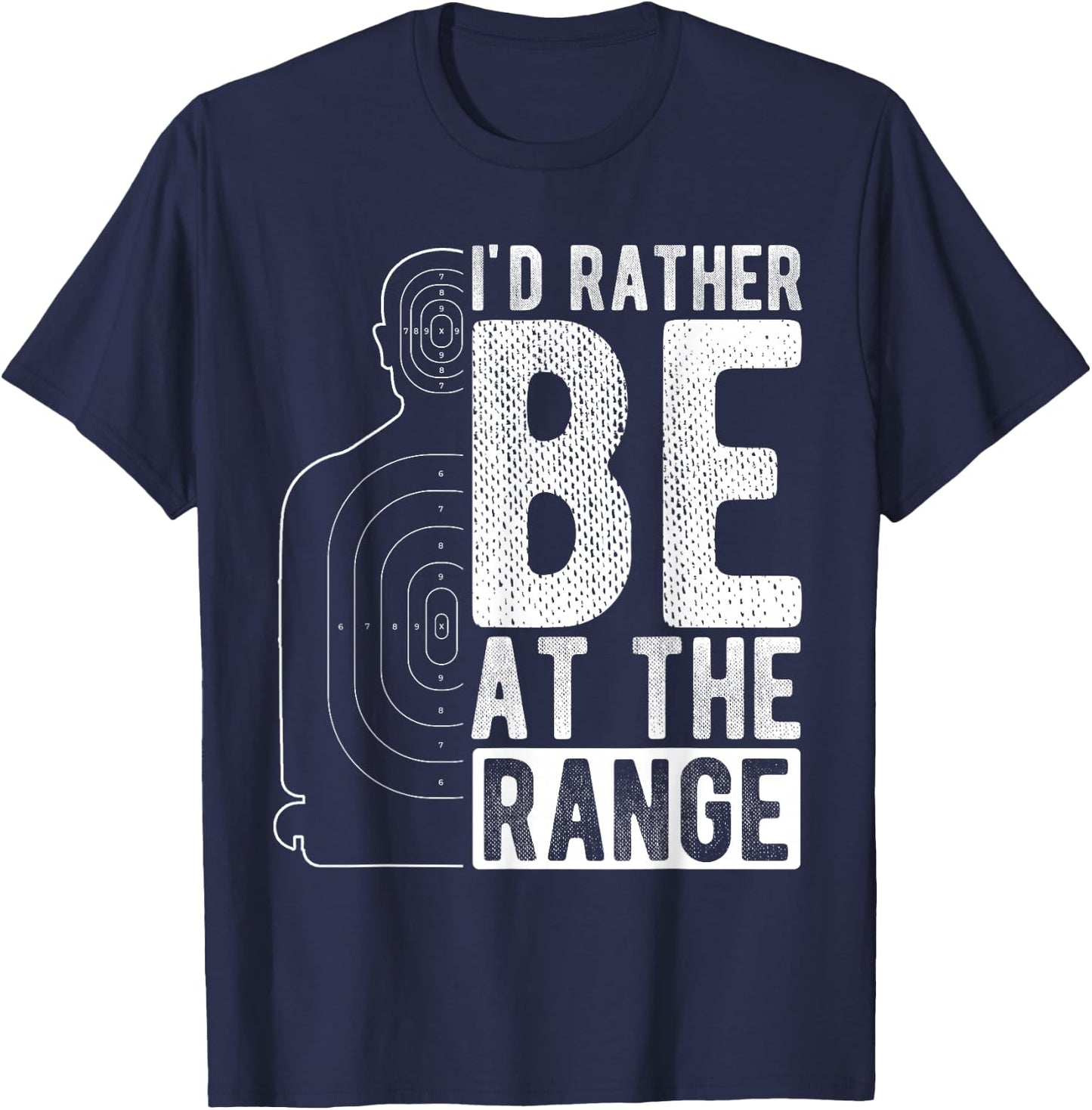 I'd Rather Be At The Range Shooting Range Enthusiast T-Shirt - T-Shirt | Navy