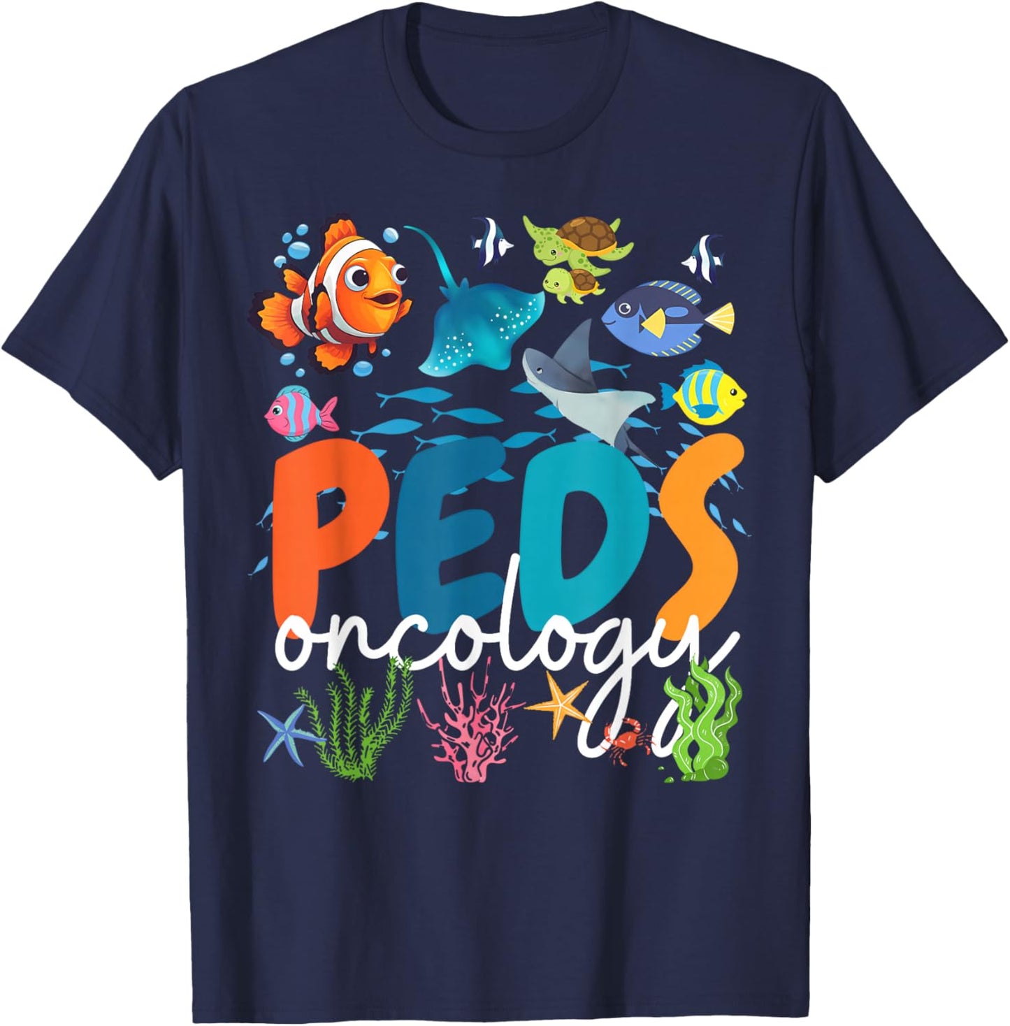 Pediatrics PEDS Oncology Nurse Sea Animal Peds Hem Onc Nurse T-Shirt - T-Shirt | Navy