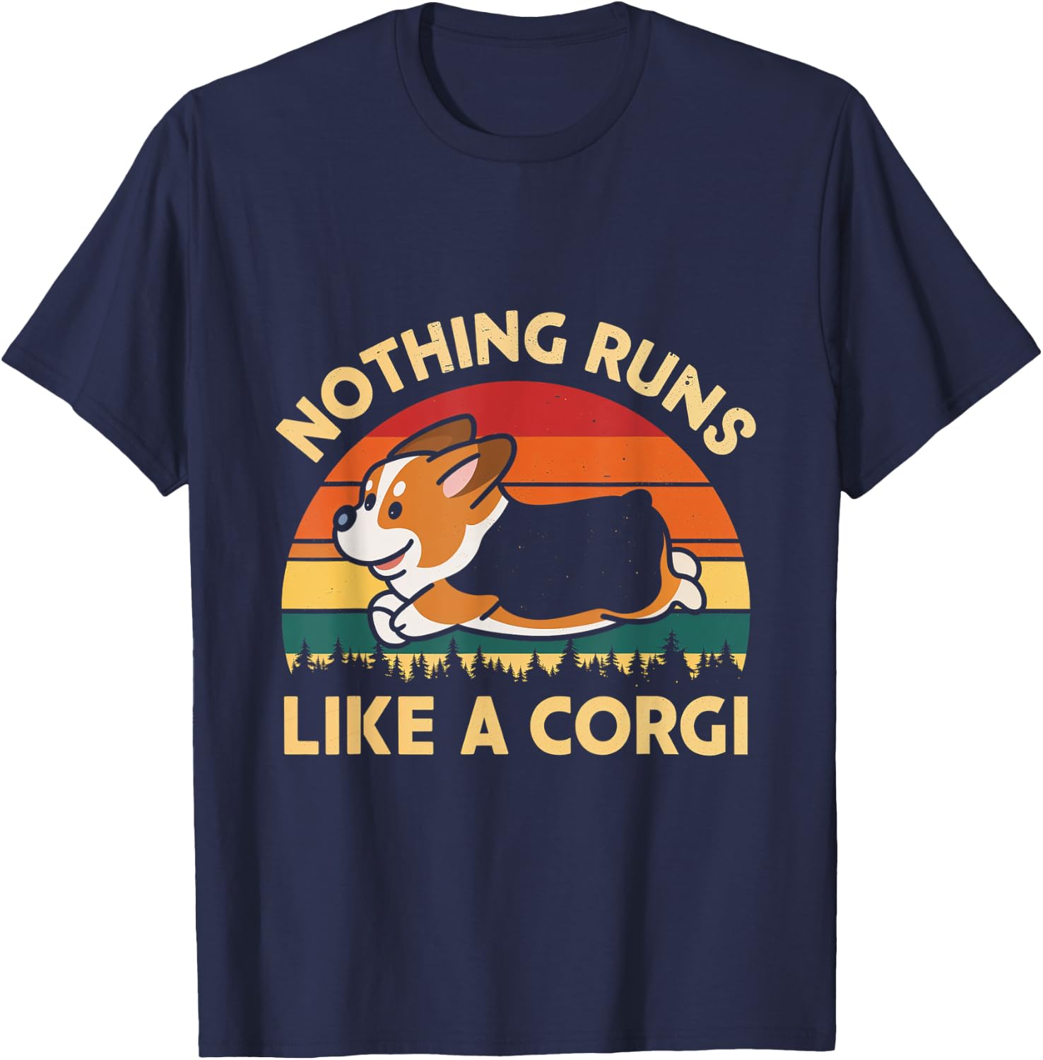 Nothing Runs Like A Corgi Corgi Dog Pet Owner Lover Men Women T-Shirt - T-Shirt | Navy