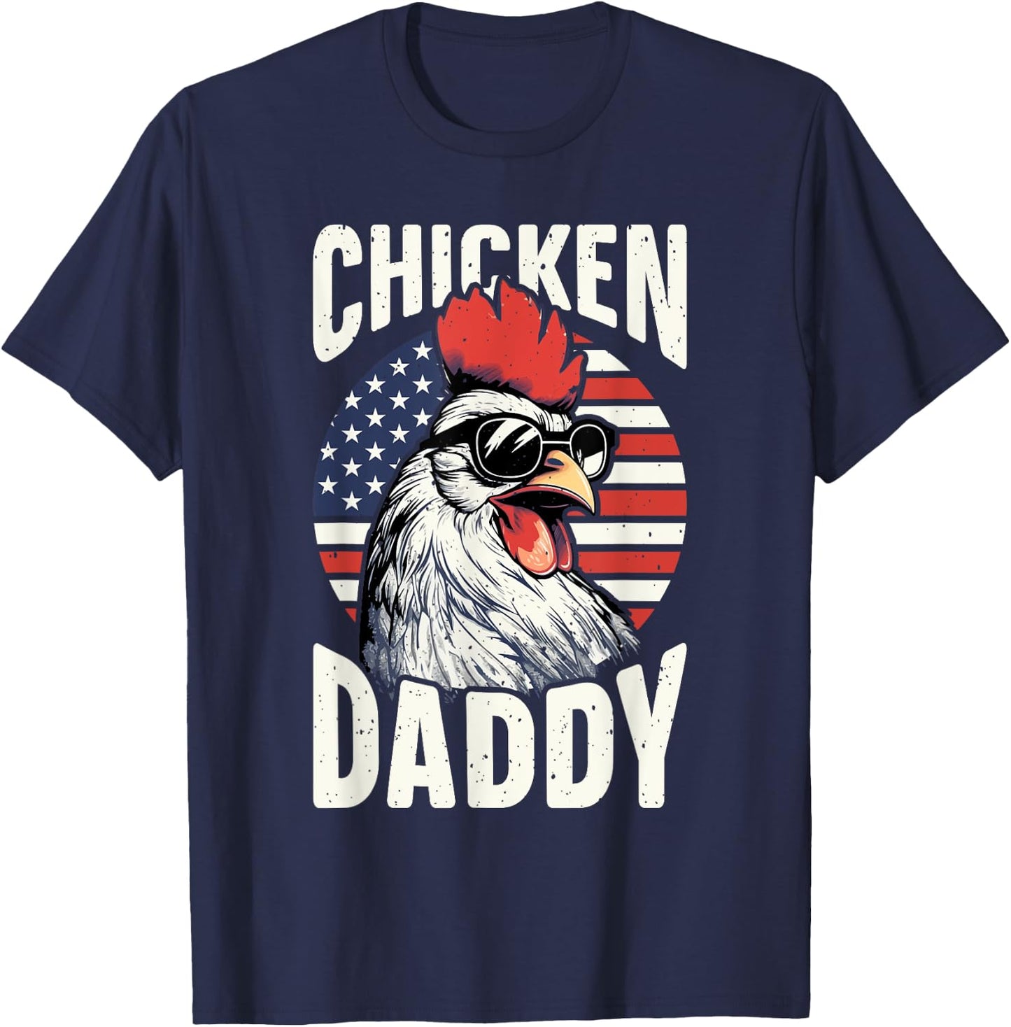 Patriotic Chicken Daddy - Chicken coop American rooster T-Shirt - T-Shirt | Navy