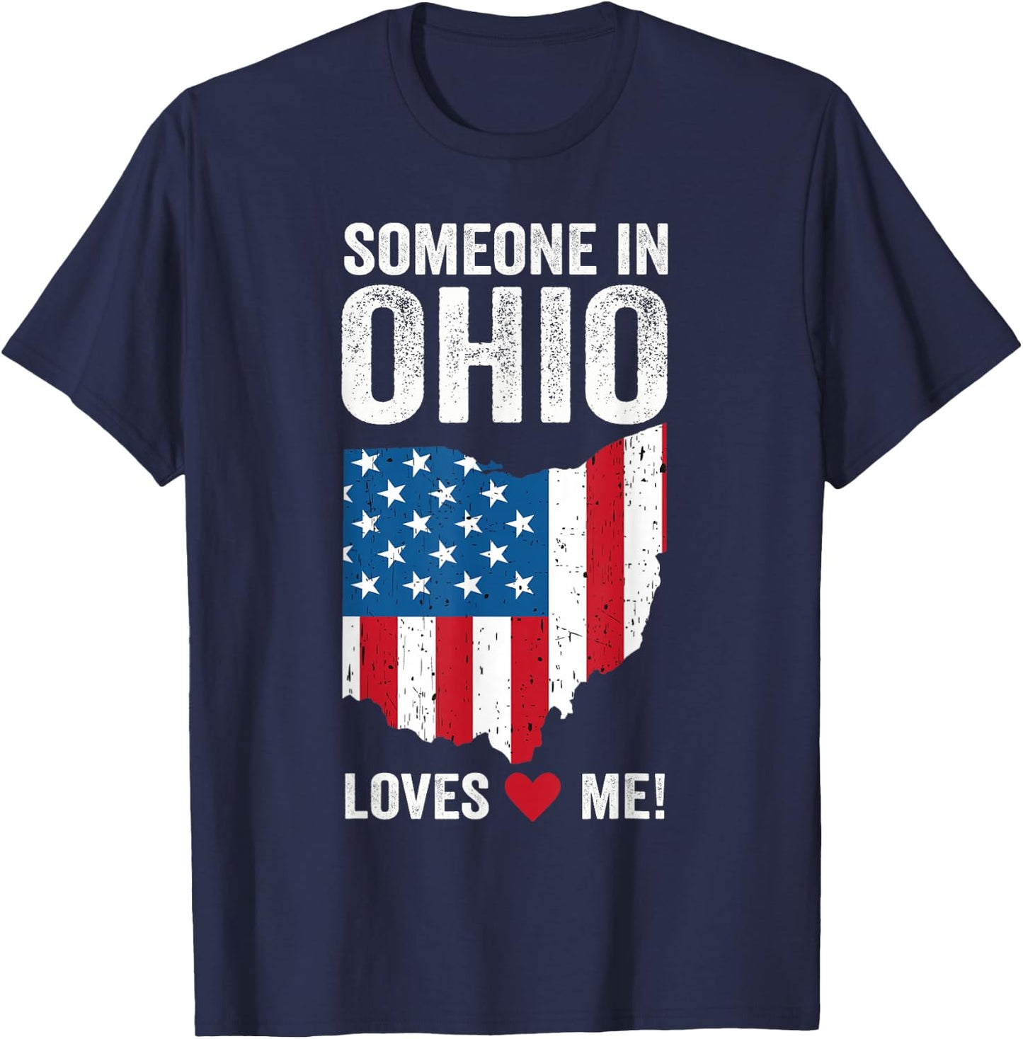 Someone In Ohio Loves Me T-Shirt - T-Shirt | Navy