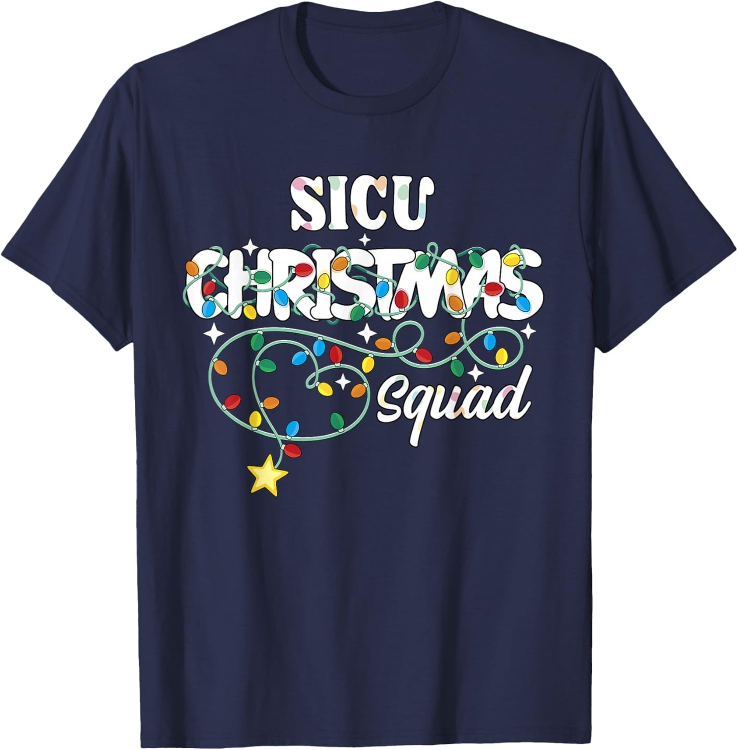 SICU Christmas Squad CNA NP Surgical ICU Nurse Techs T-Shirt - T-Shirt | Navy