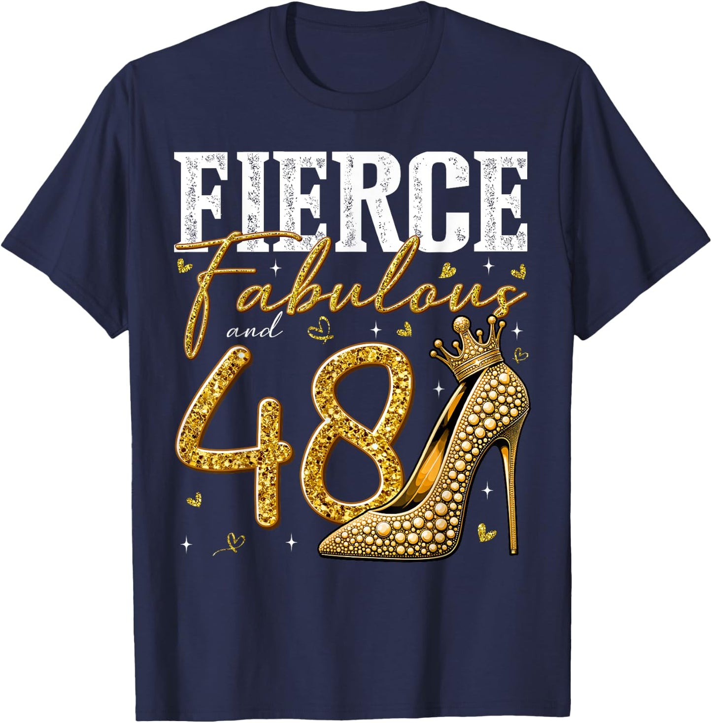 48th Birthday Fierce Fabulous and 48 Year Old Gifts Heels T-Shirt - T-Shirt | Navy