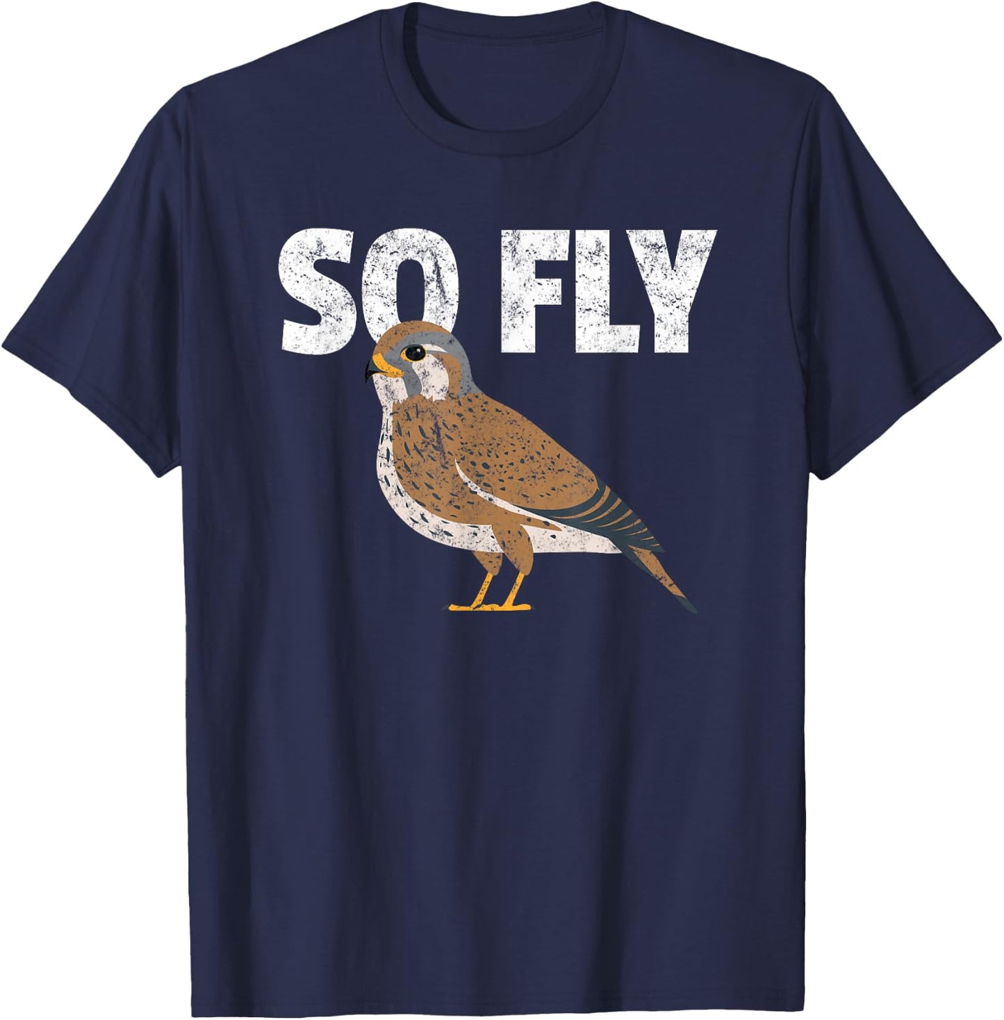 Kestrel, Falcon, Birdwatcher, Funny, So Fly T-Shirt - T-Shirt | Navy