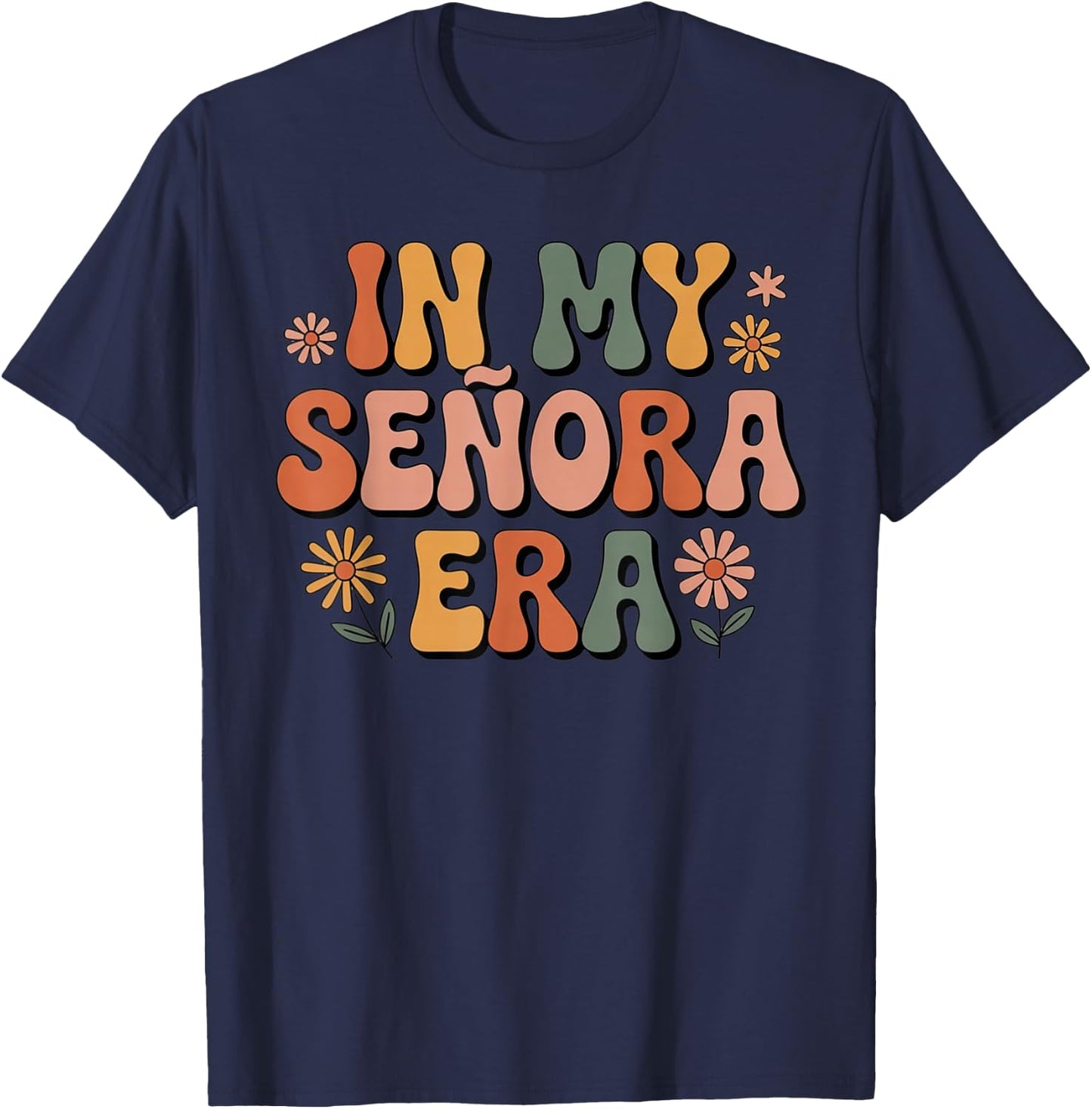 in My Senora Era Cute Retro Flower T-Shirt - T-Shirt | Navy
