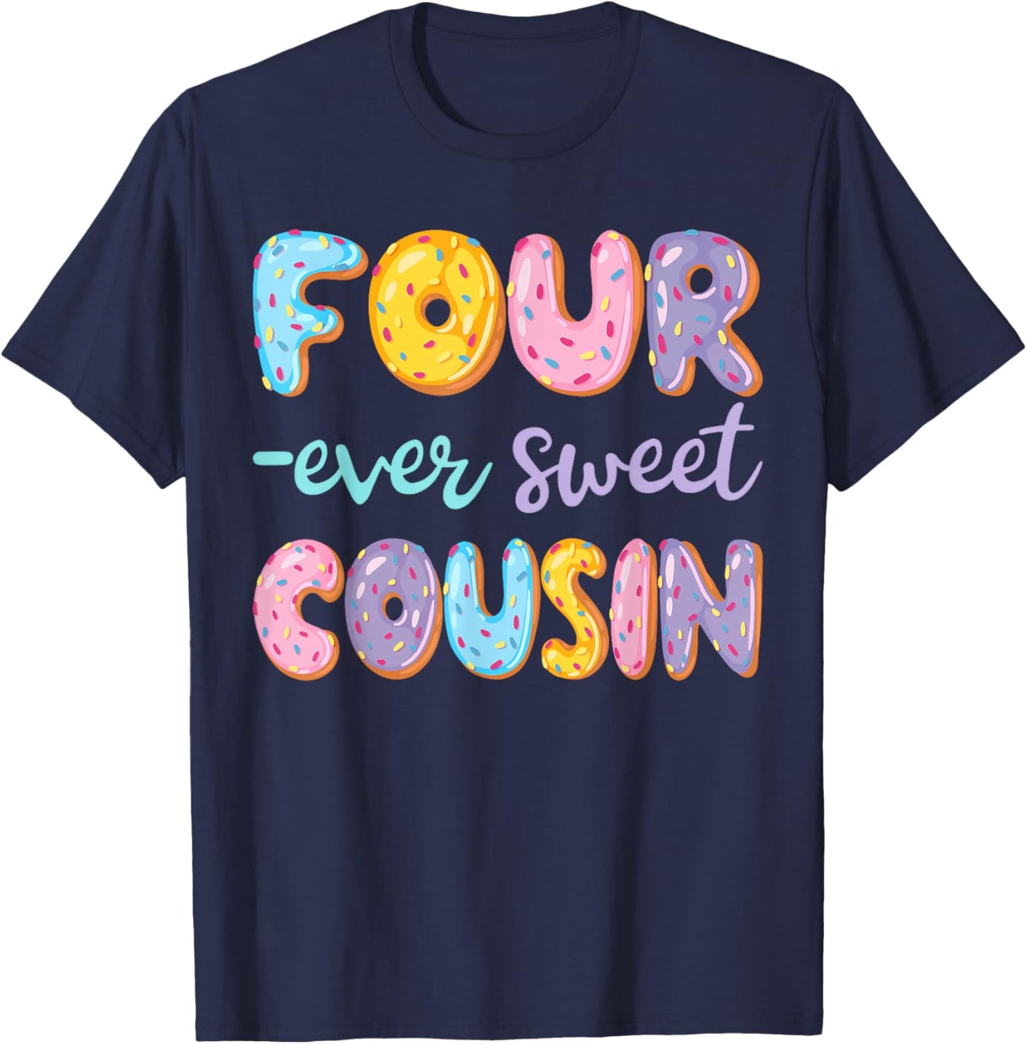 Four Ever Sweet Cousin Donut Lover 4Th Birthday Kids T-Shirt - T-Shirt | Navy