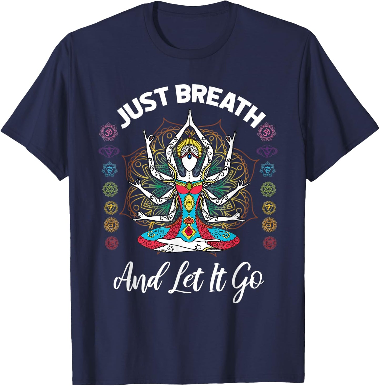 Just breath and let it go, Yoga quote T-Shirt - T-Shirt | Navy