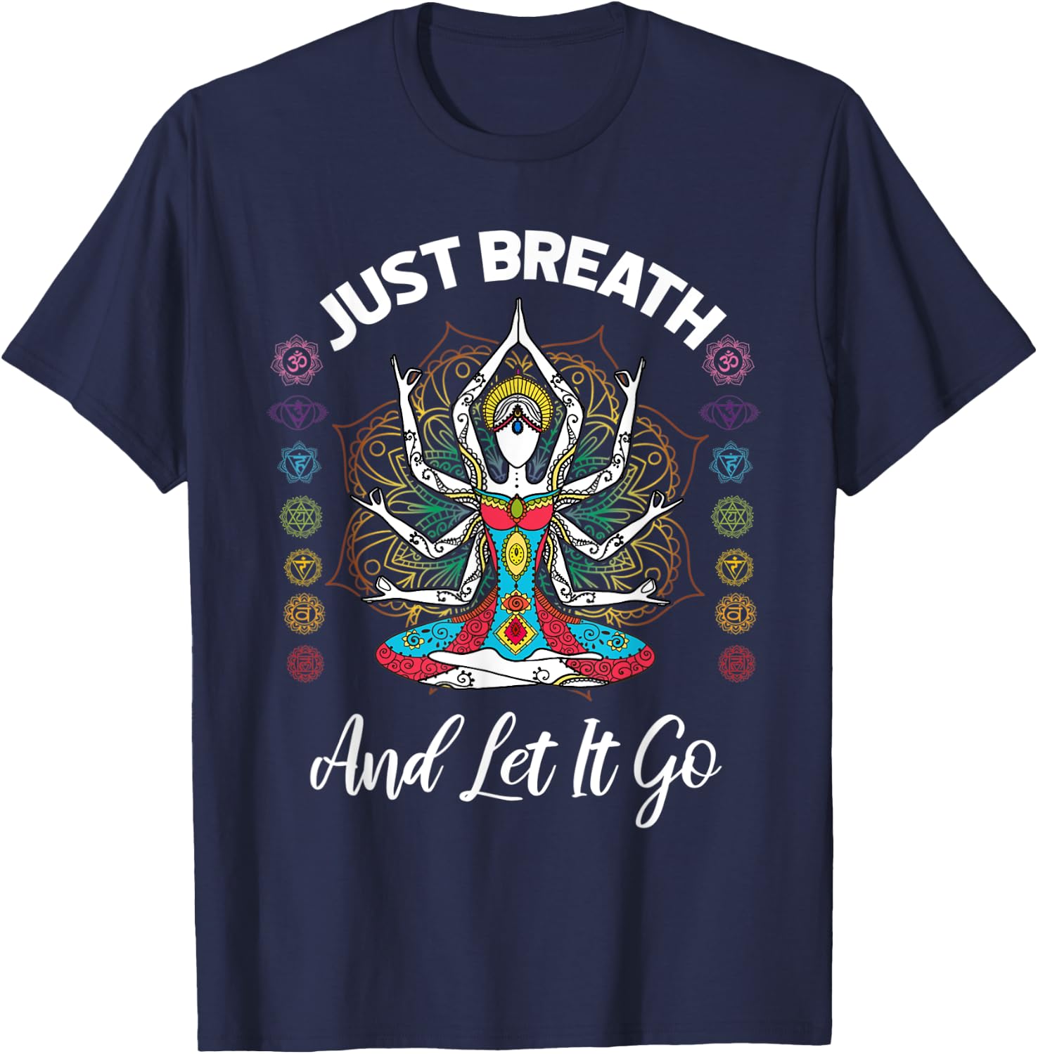 Just breath and let it go, Yoga quote T-Shirt - T-Shirt | Navy