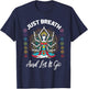 Just breath and let it go, Yoga quote T-Shirt - T-Shirt | Navy