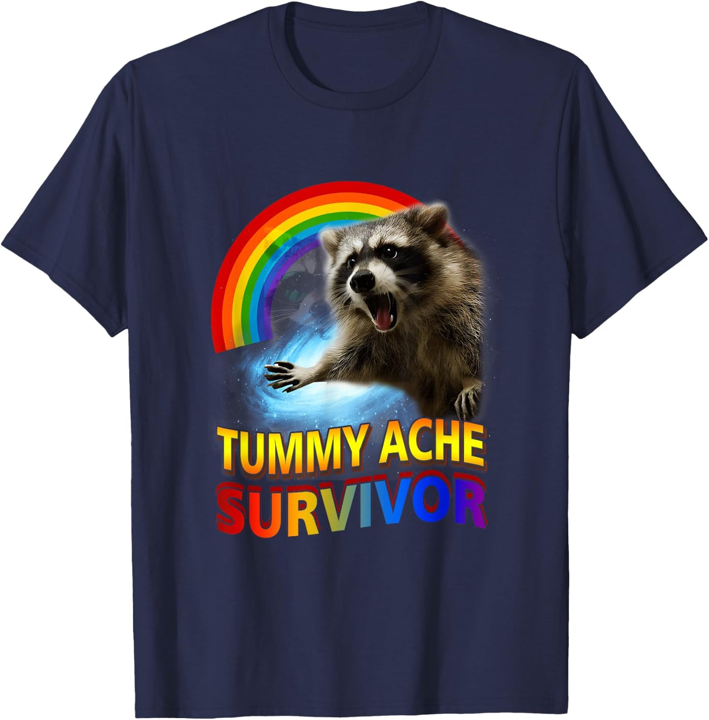Tummy Ache Survivor Raccoon Unhinged Raccoon Meme Oddly T-Shirt - T-Shirt | Navy