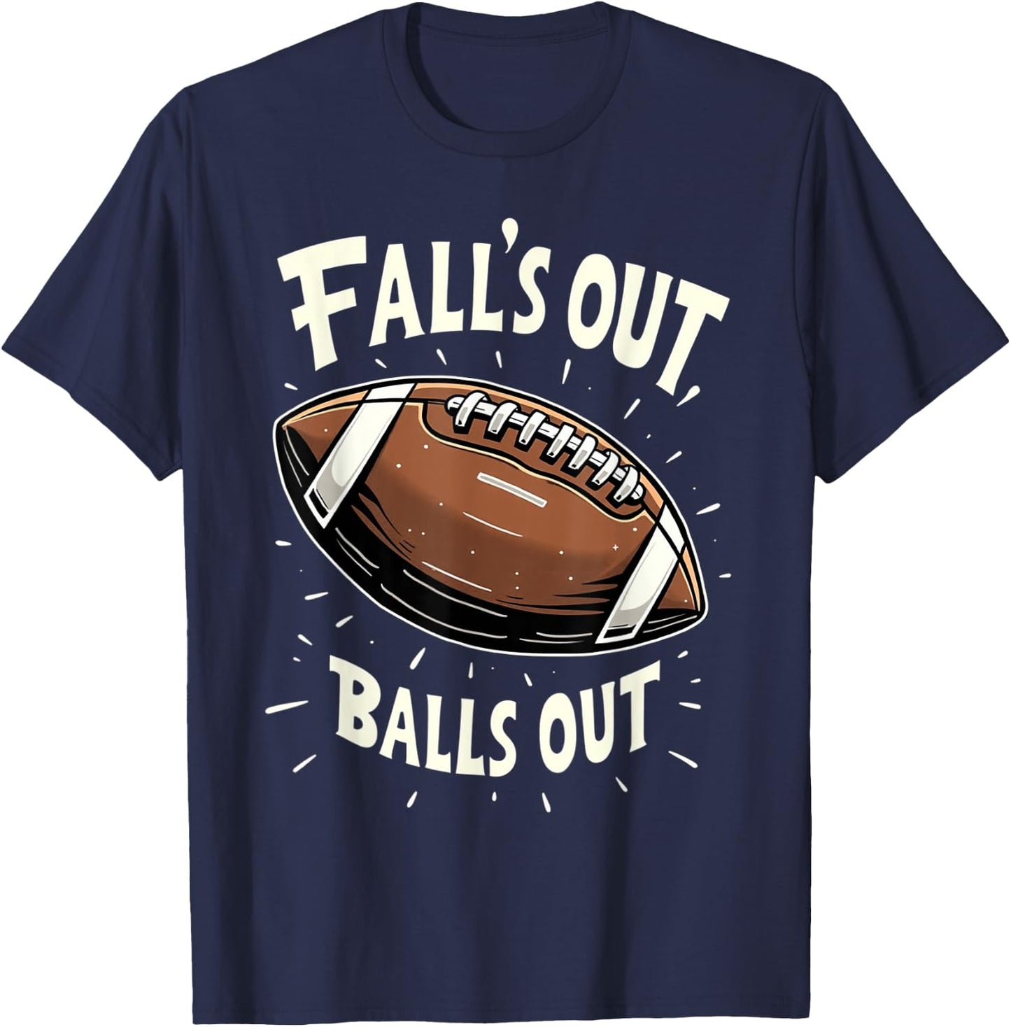 Fall's Out Balls Out Fantasy Football Men Women Kids T-Shirt - T-Shirt | Navy