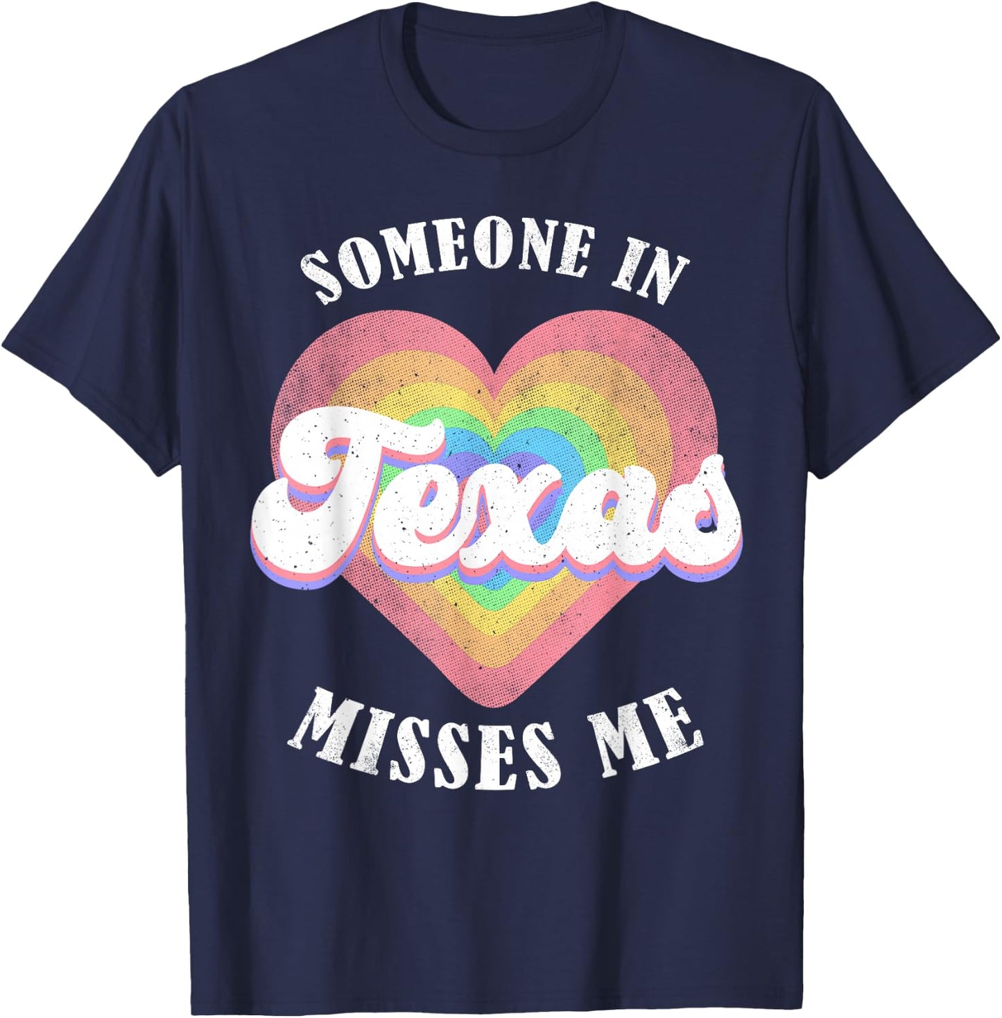 Someone In Texas Misses Me Heart Retro Groovy T-Shirt - T-Shirt | Navy