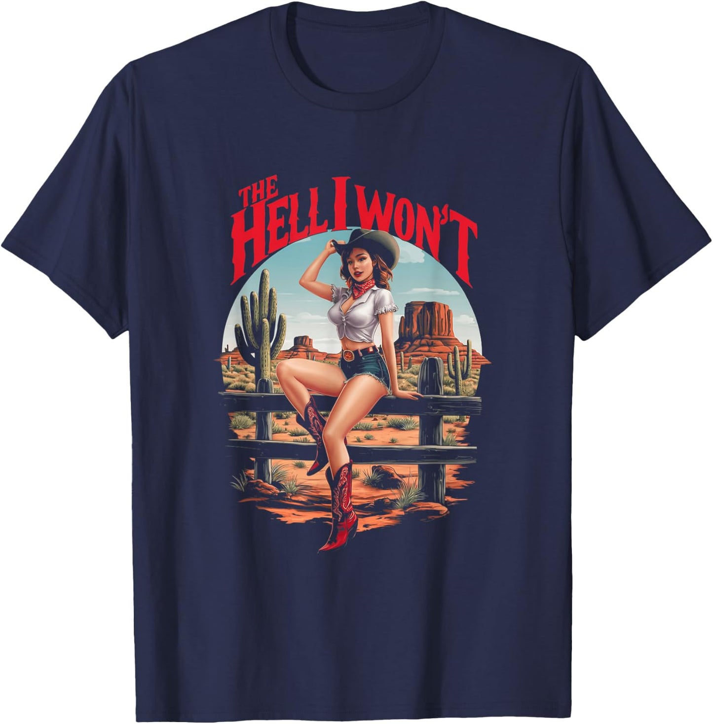 Retro Cowgirl The Hell I Won't Retro Vintage Western T-Shirt - T-Shirt | Navy