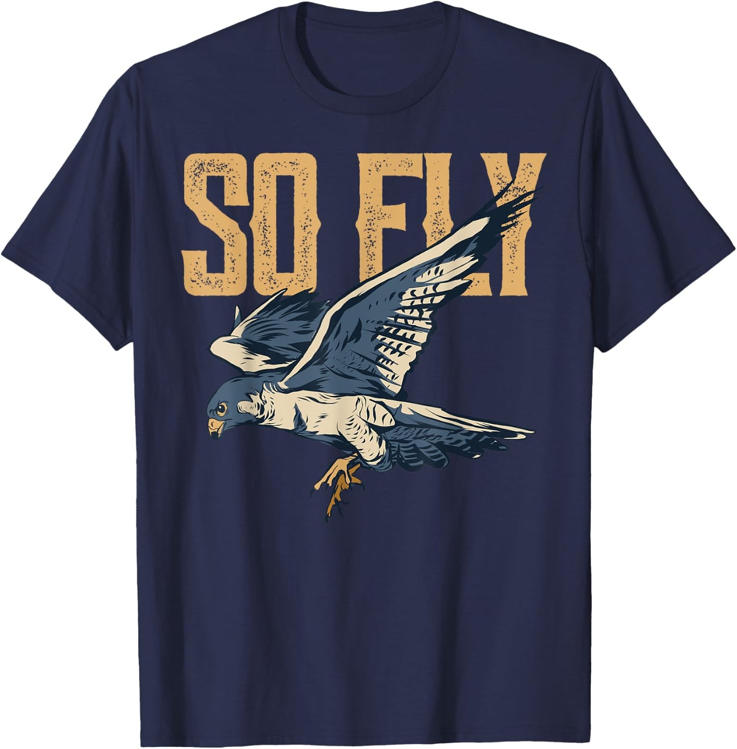 So Fly Peregrine Falcon Birding Ornithologists T-Shirt - T-Shirt | Navy