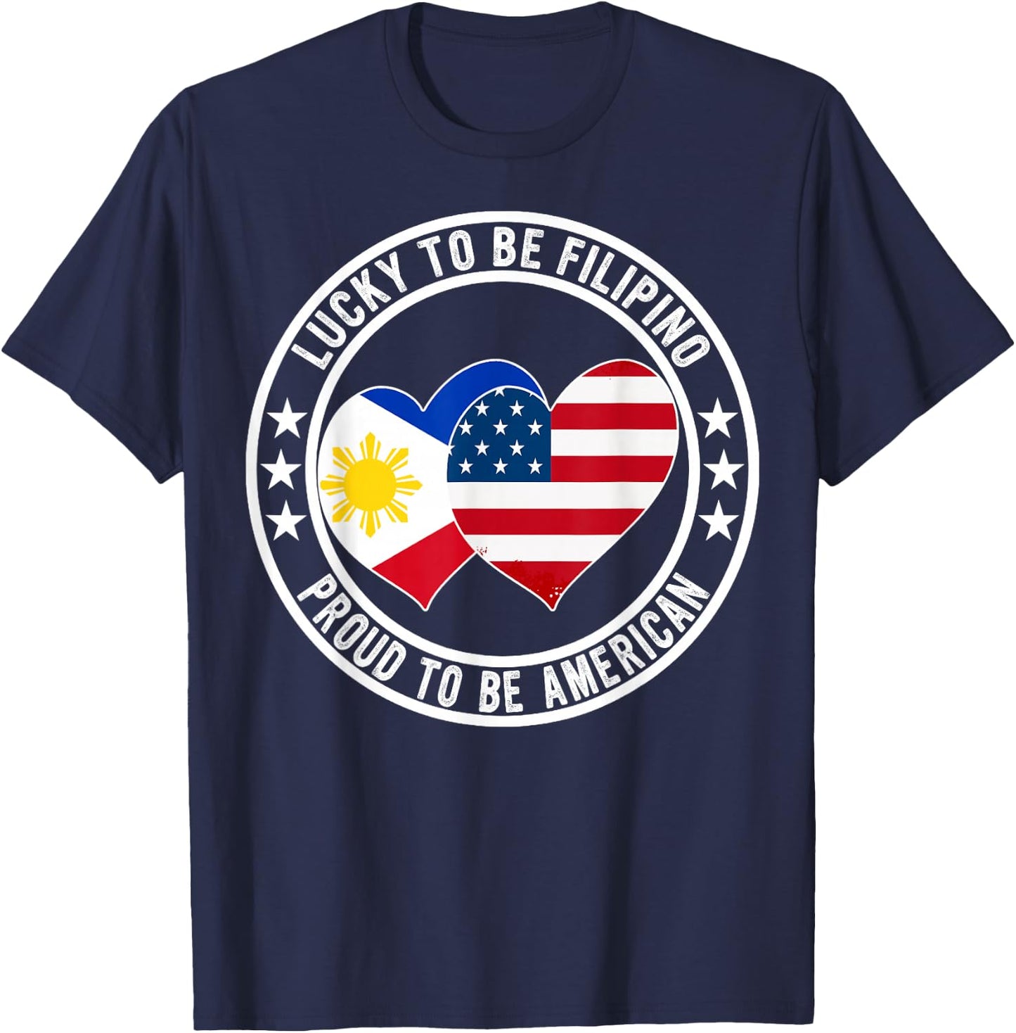 Lucky To Be Filipino Proud To Be American Funny Flag Graphic T-Shirt - T-Shirt | Navy